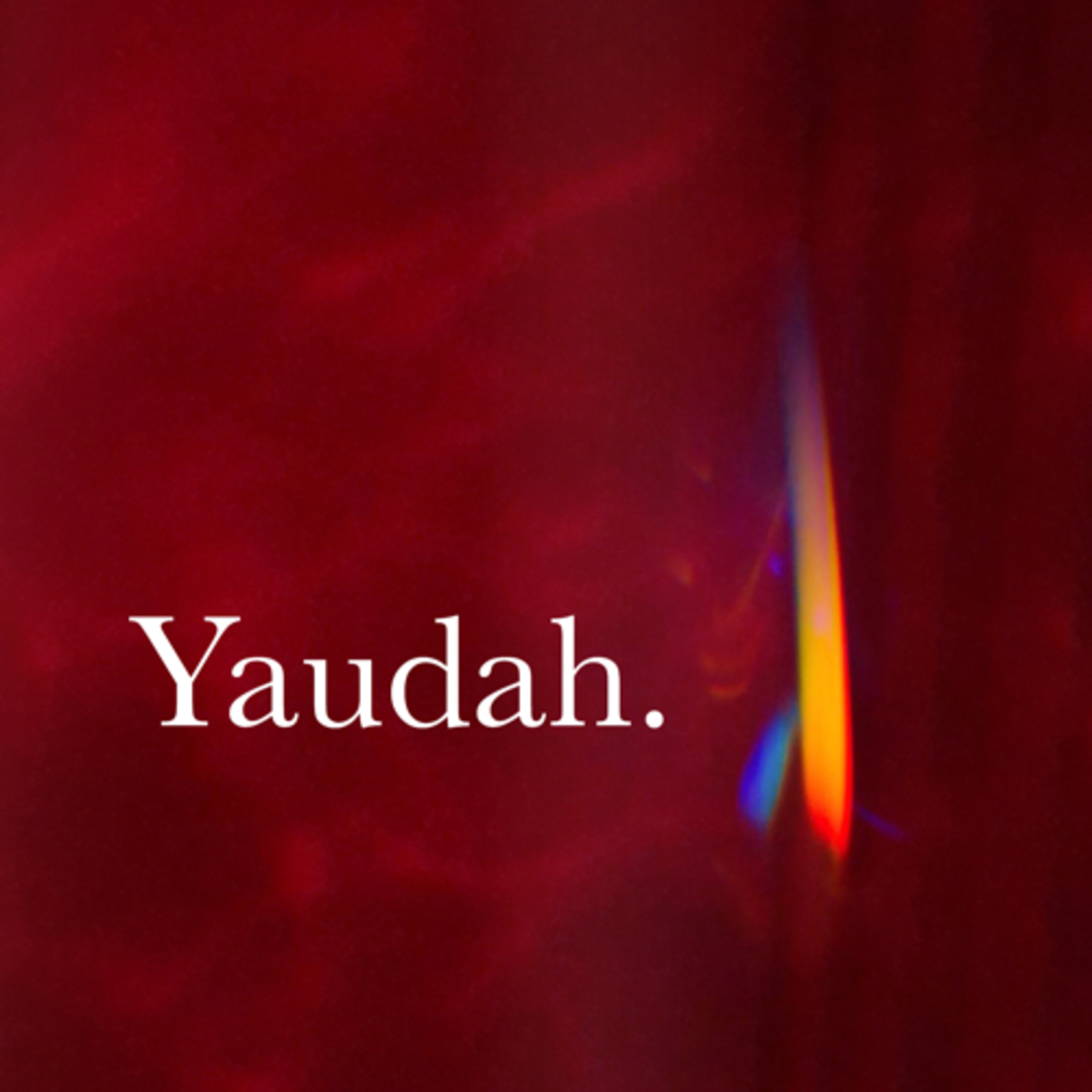 Yaudah.