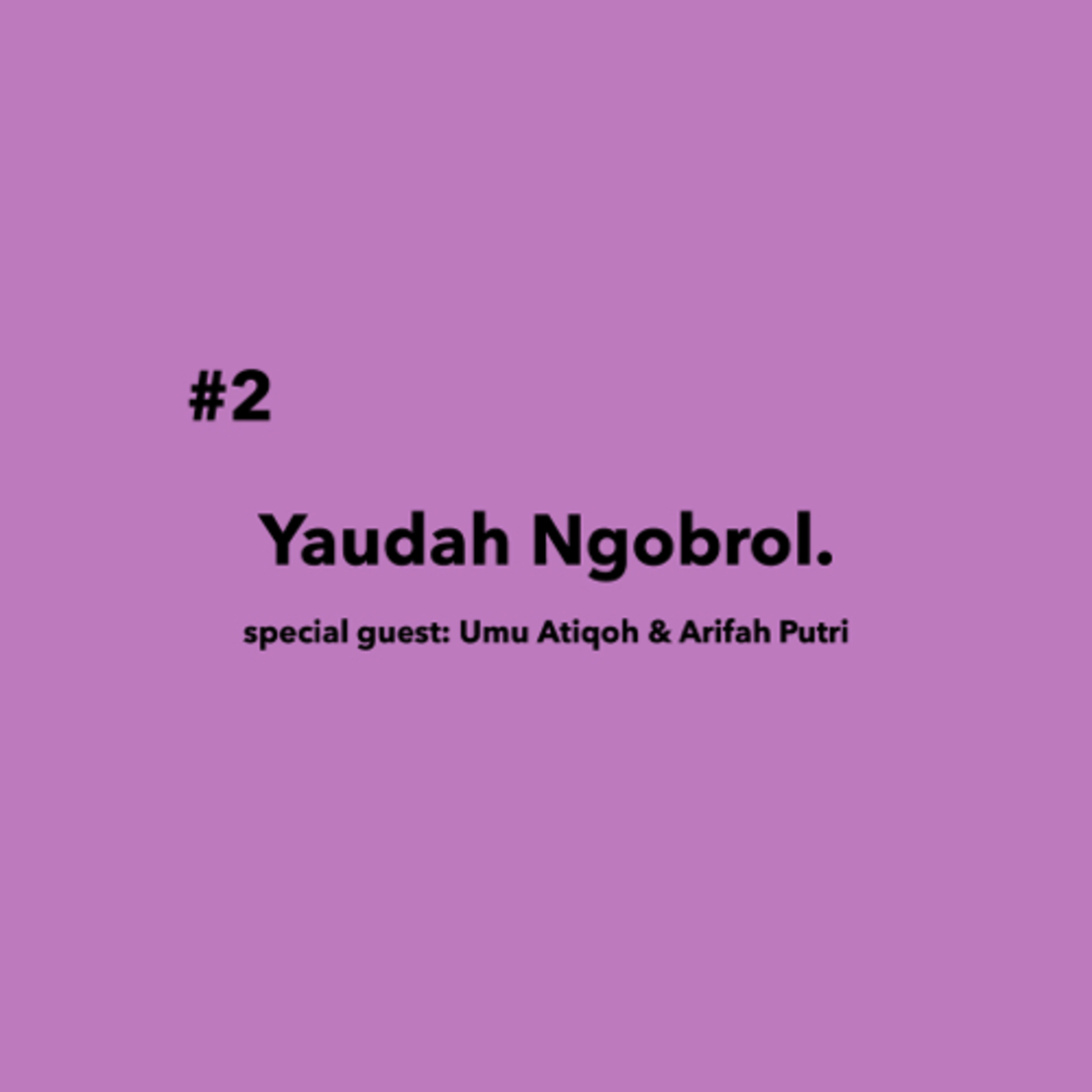 Yaudah.