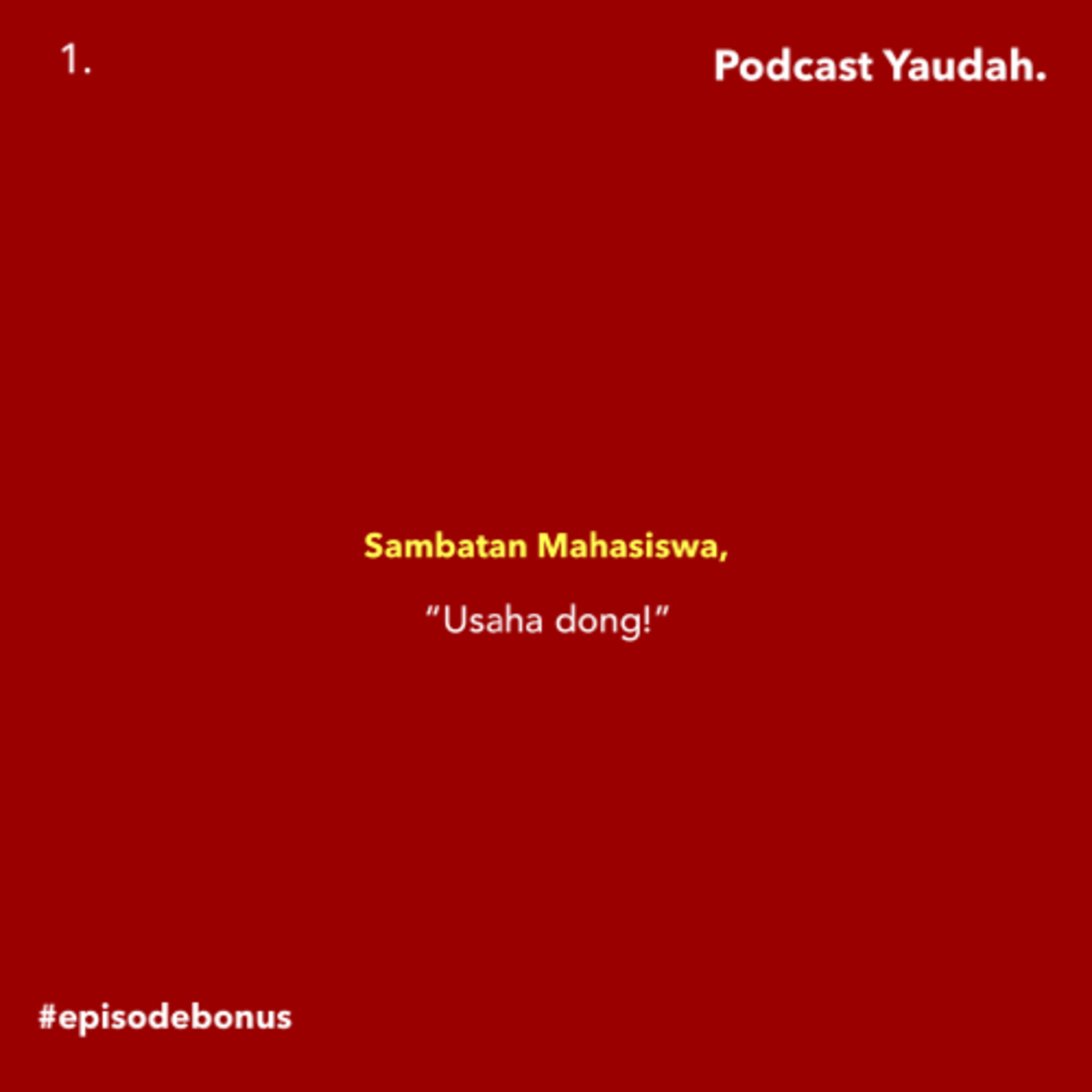 Yaudah.
