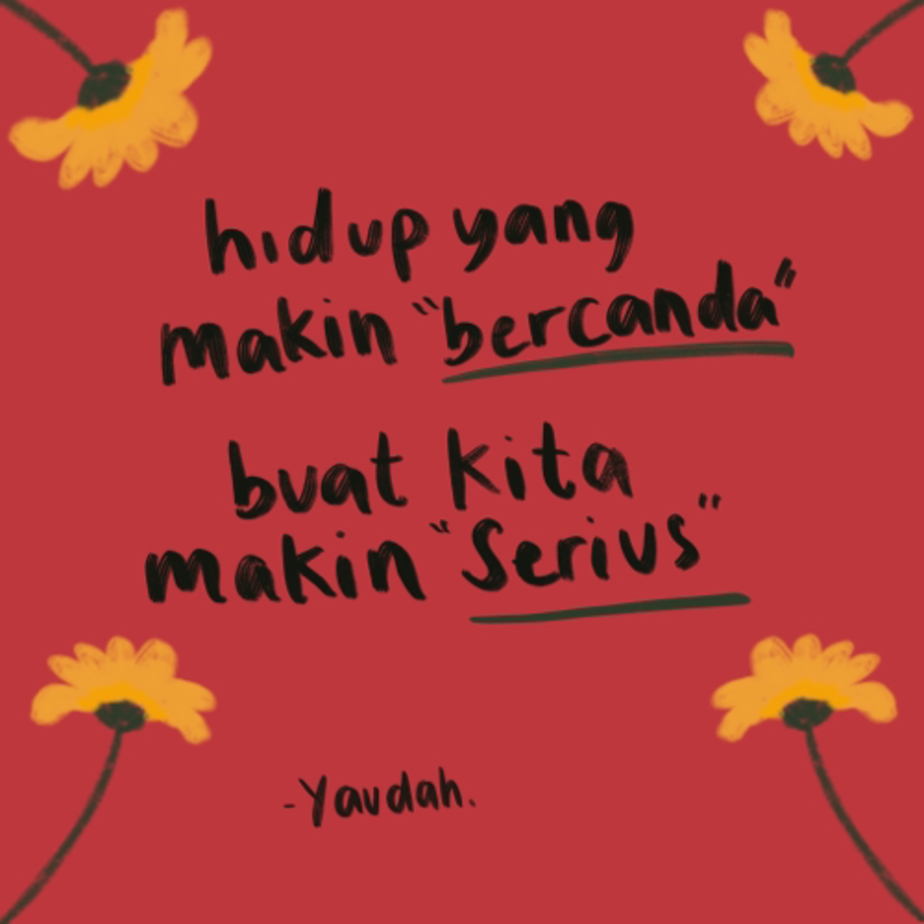Yaudah.