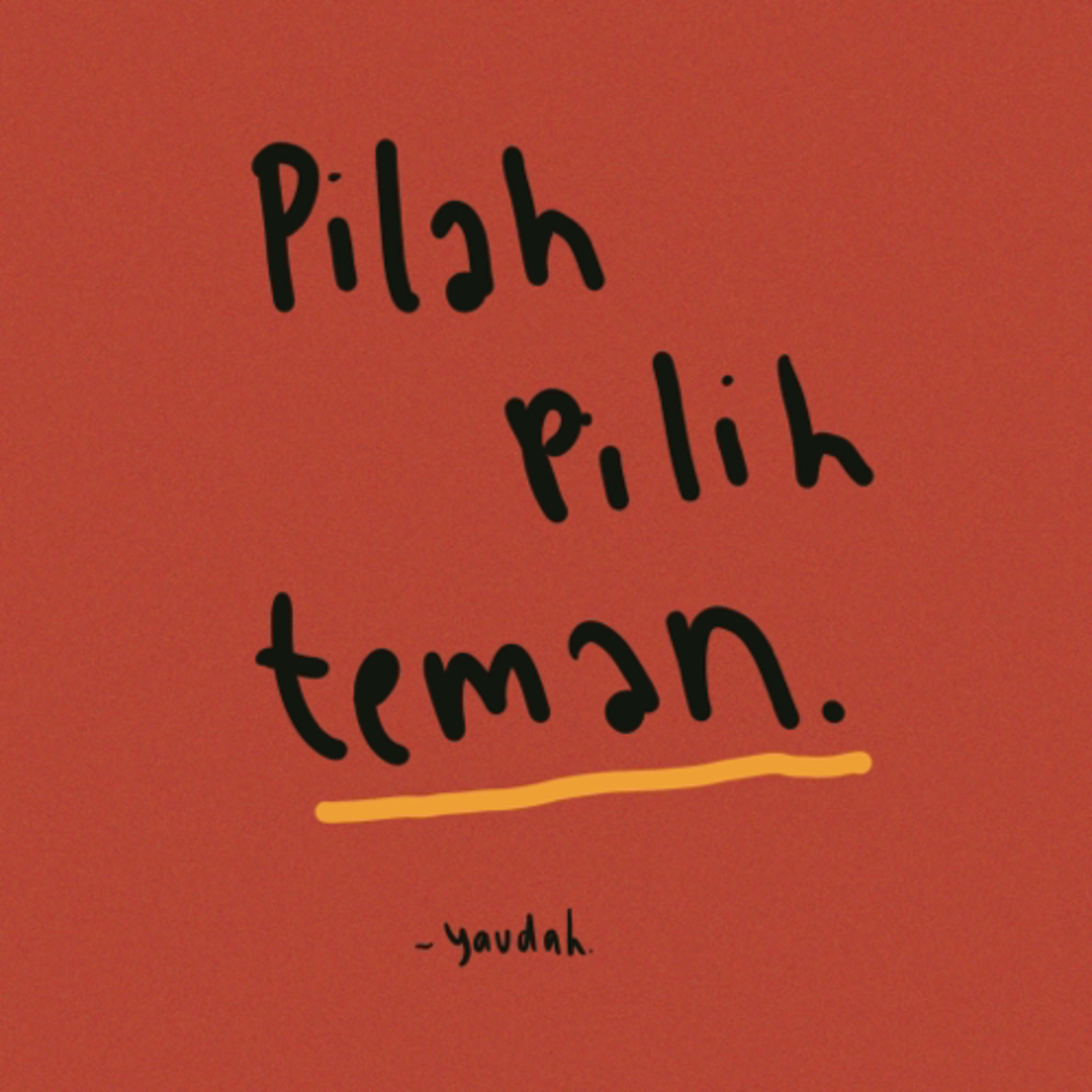Yaudah.