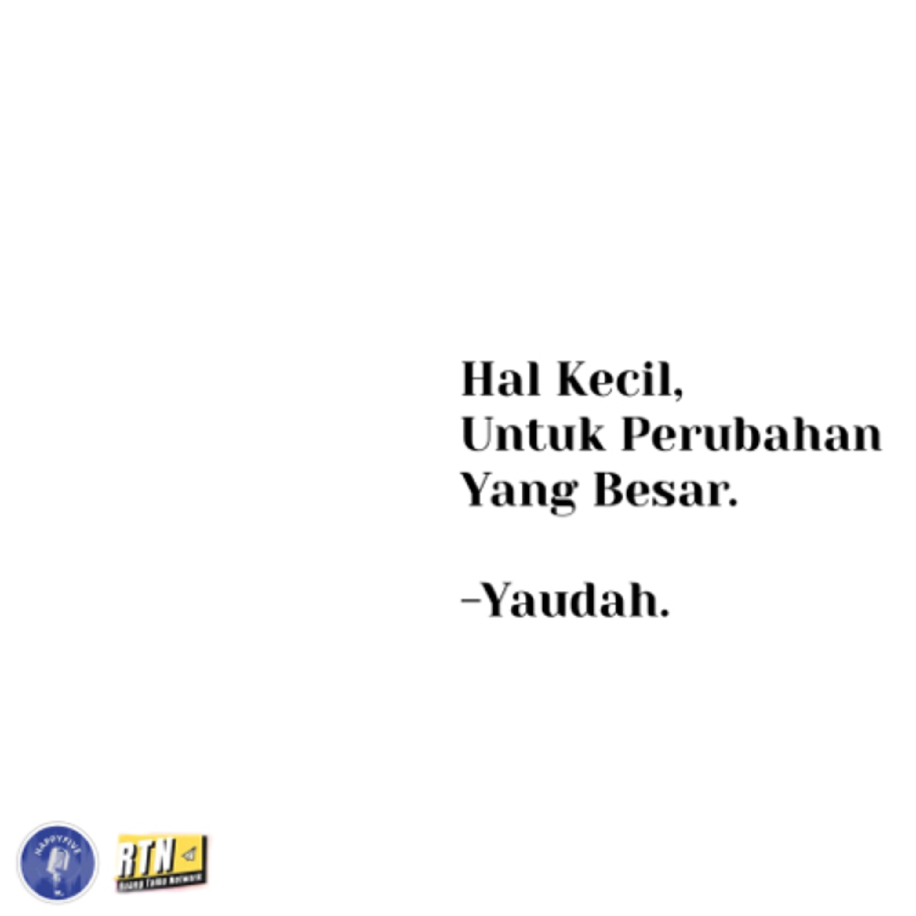 Yaudah.