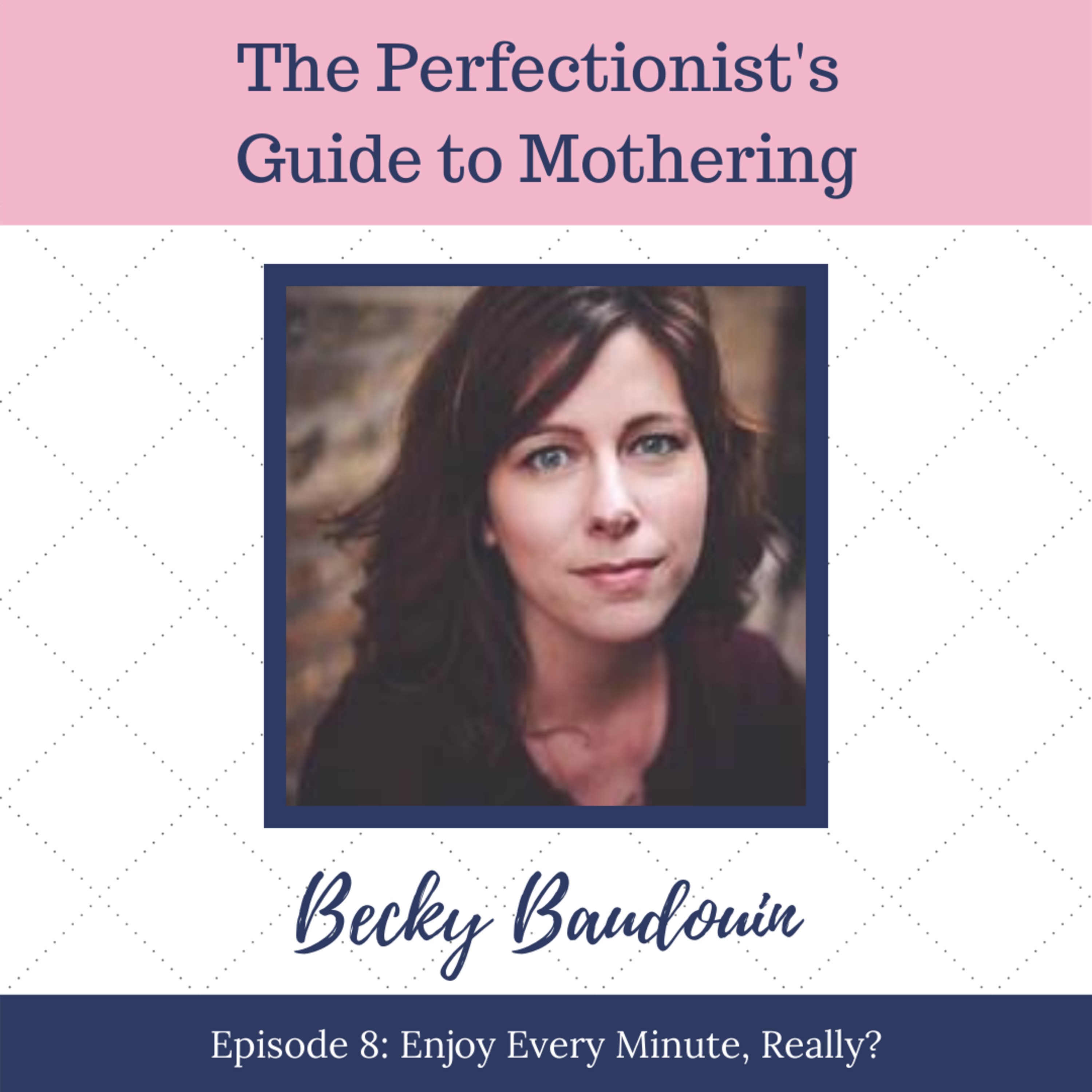 The Perfectionist\'s Guide to Mothering with Andrea Fortenberry