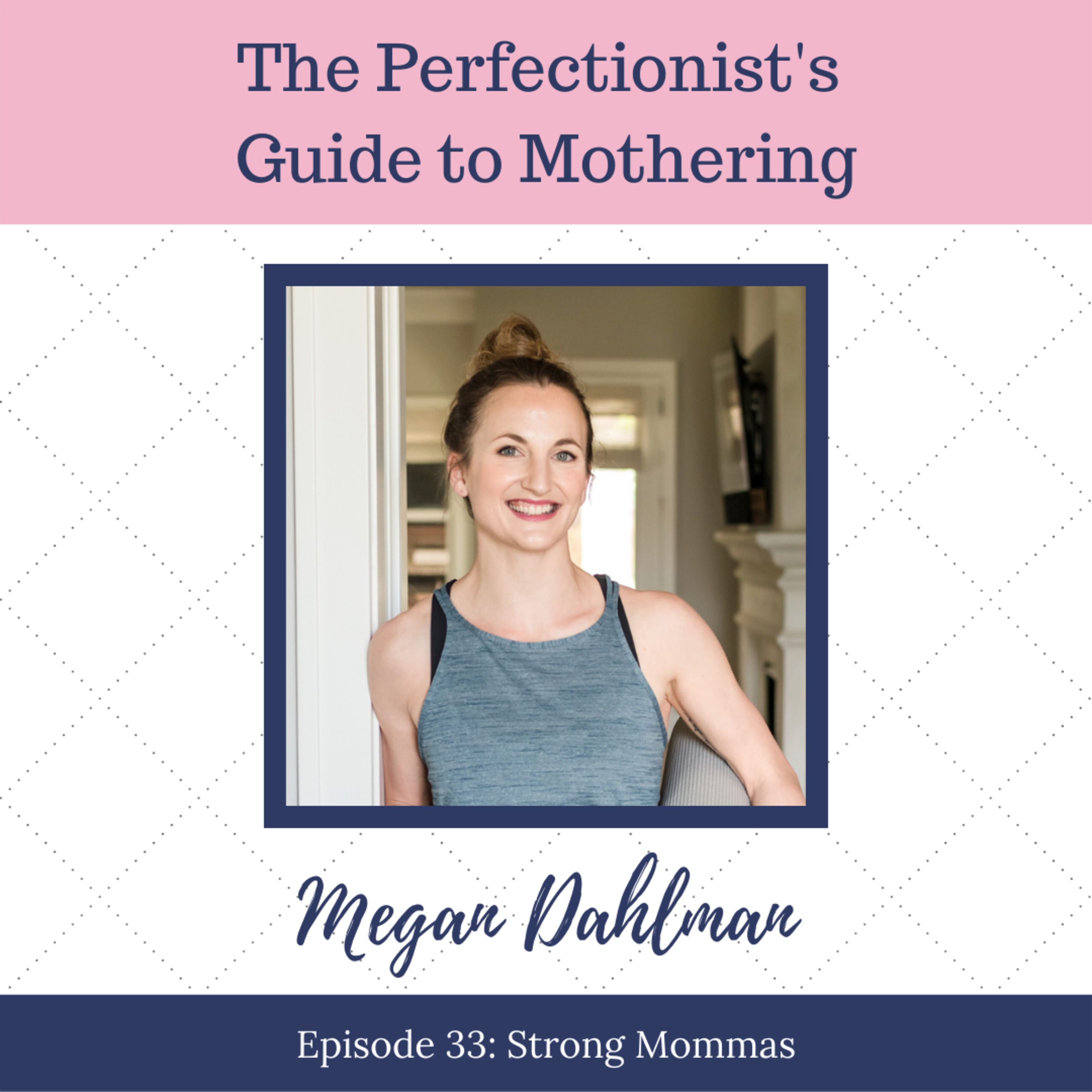 The Perfectionist\'s Guide to Mothering with Andrea Fortenberry