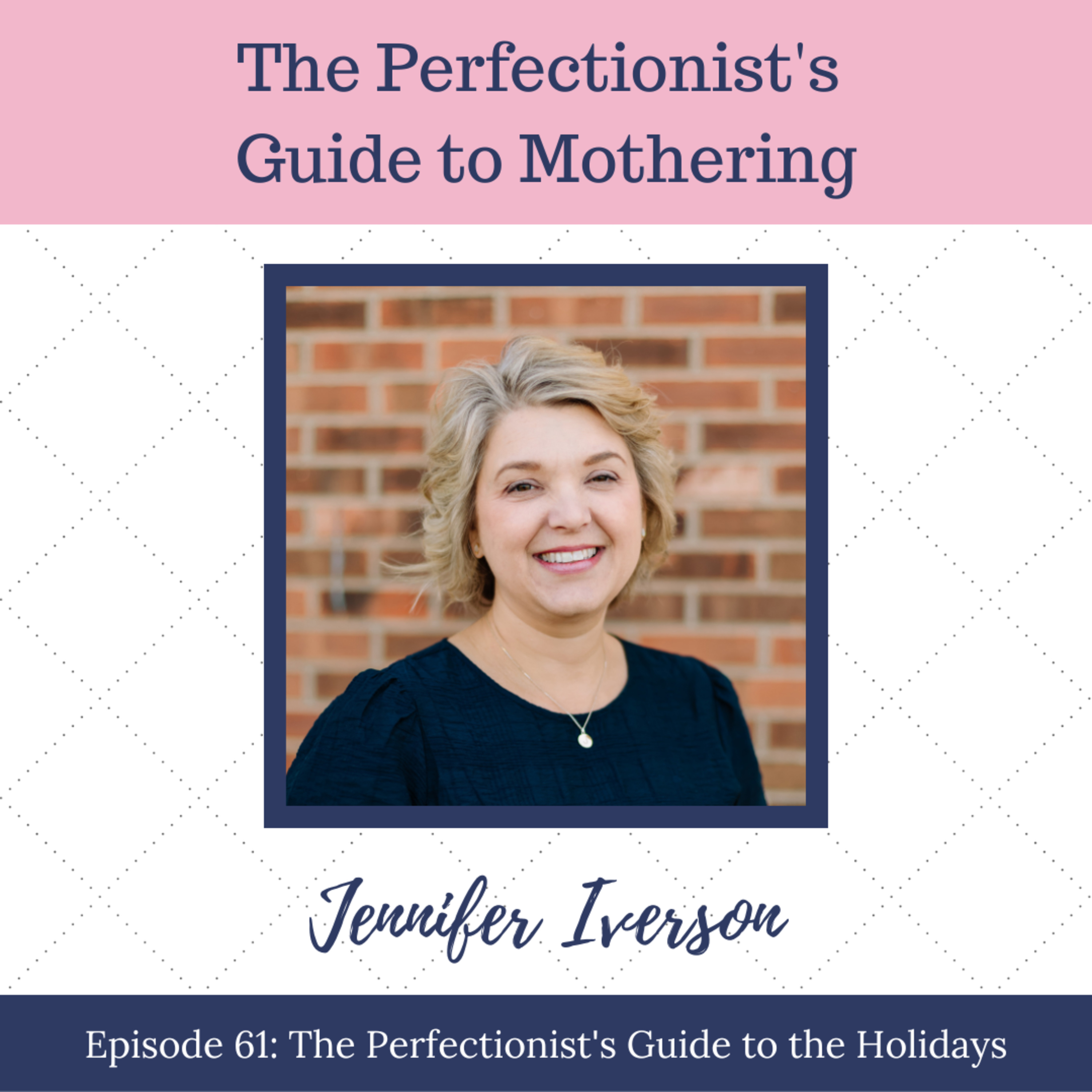The Perfectionist\'s Guide to Mothering with Andrea Fortenberry