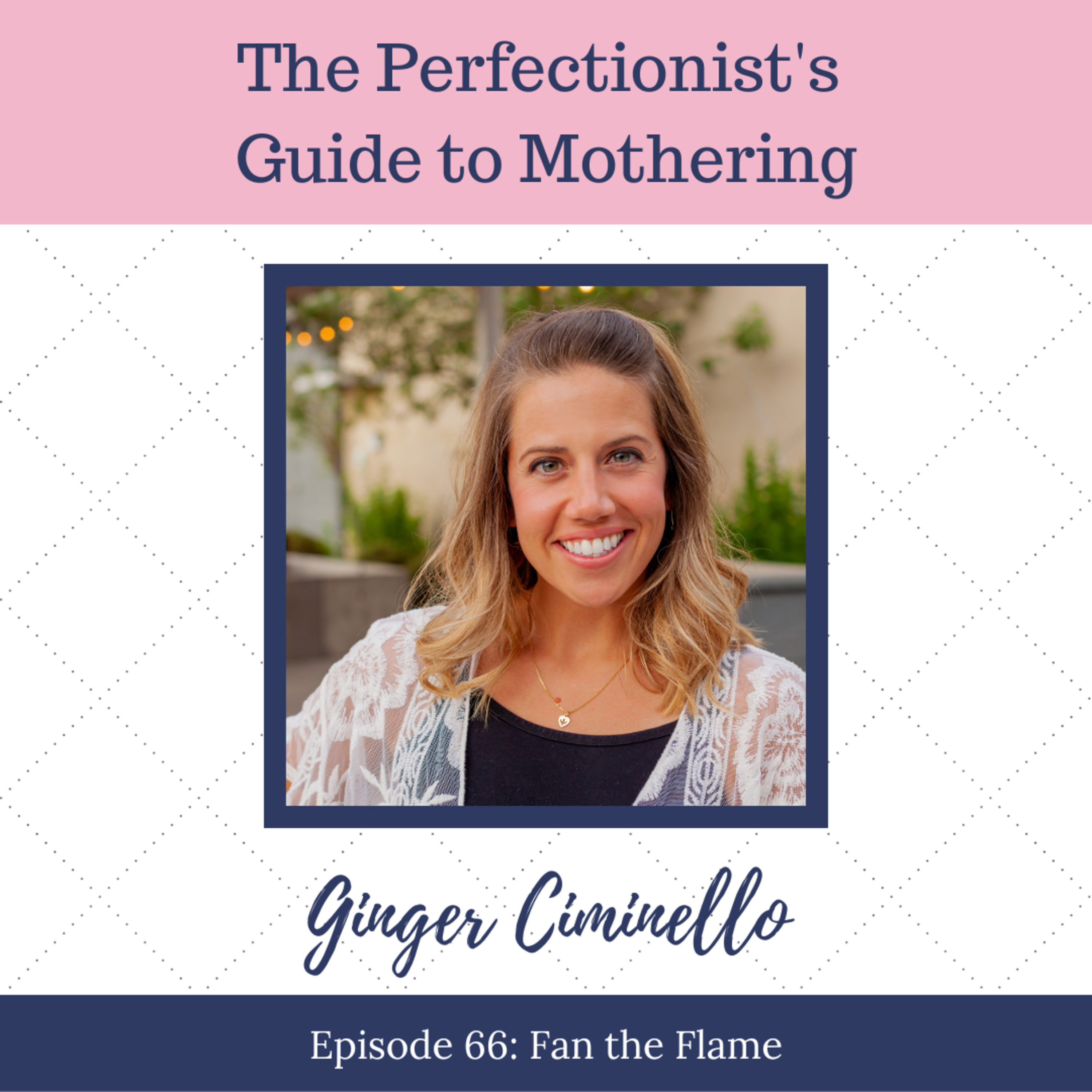 The Perfectionist\'s Guide to Mothering with Andrea Fortenberry