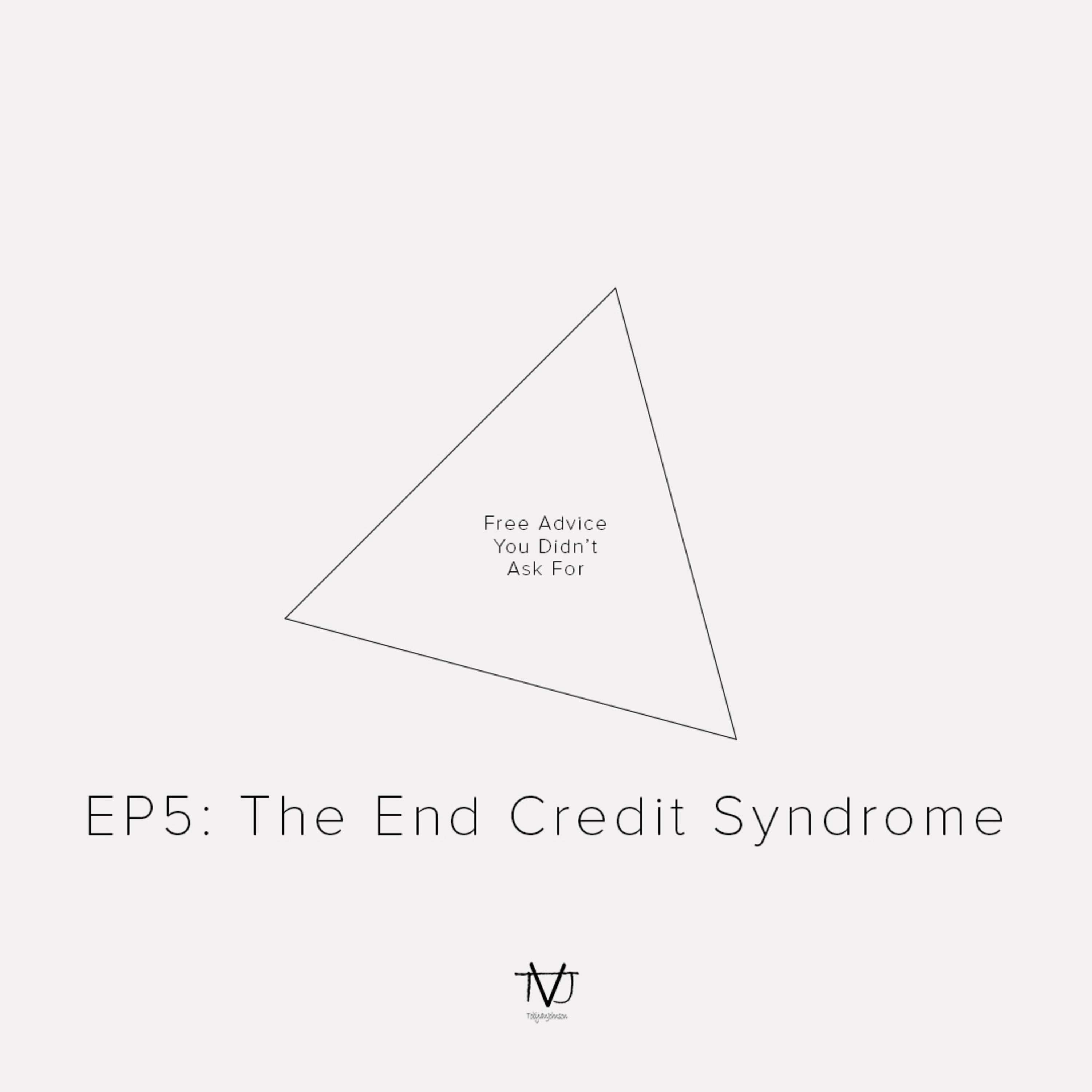 EP5: The End Credit Syndrome