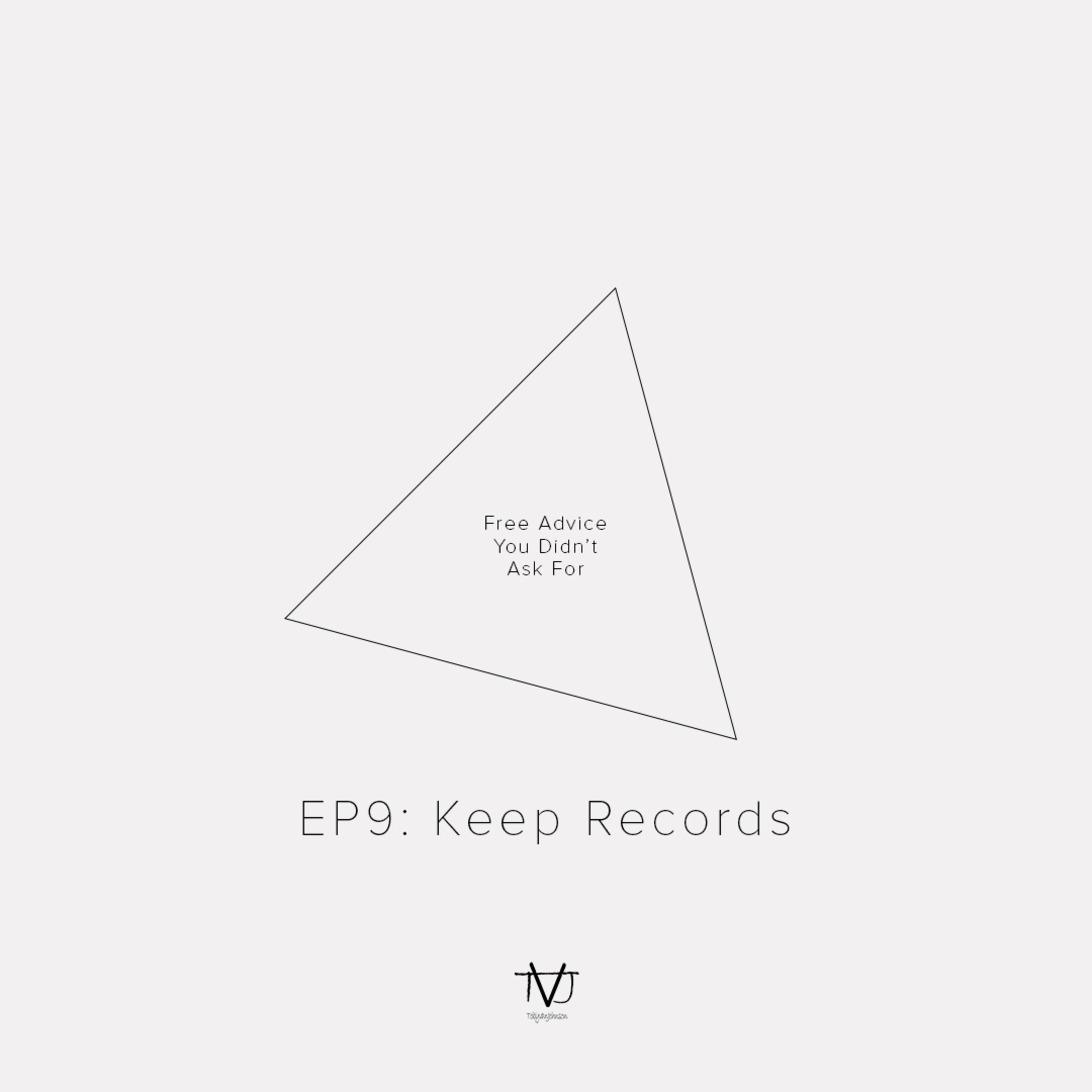 EP9: Keep Records