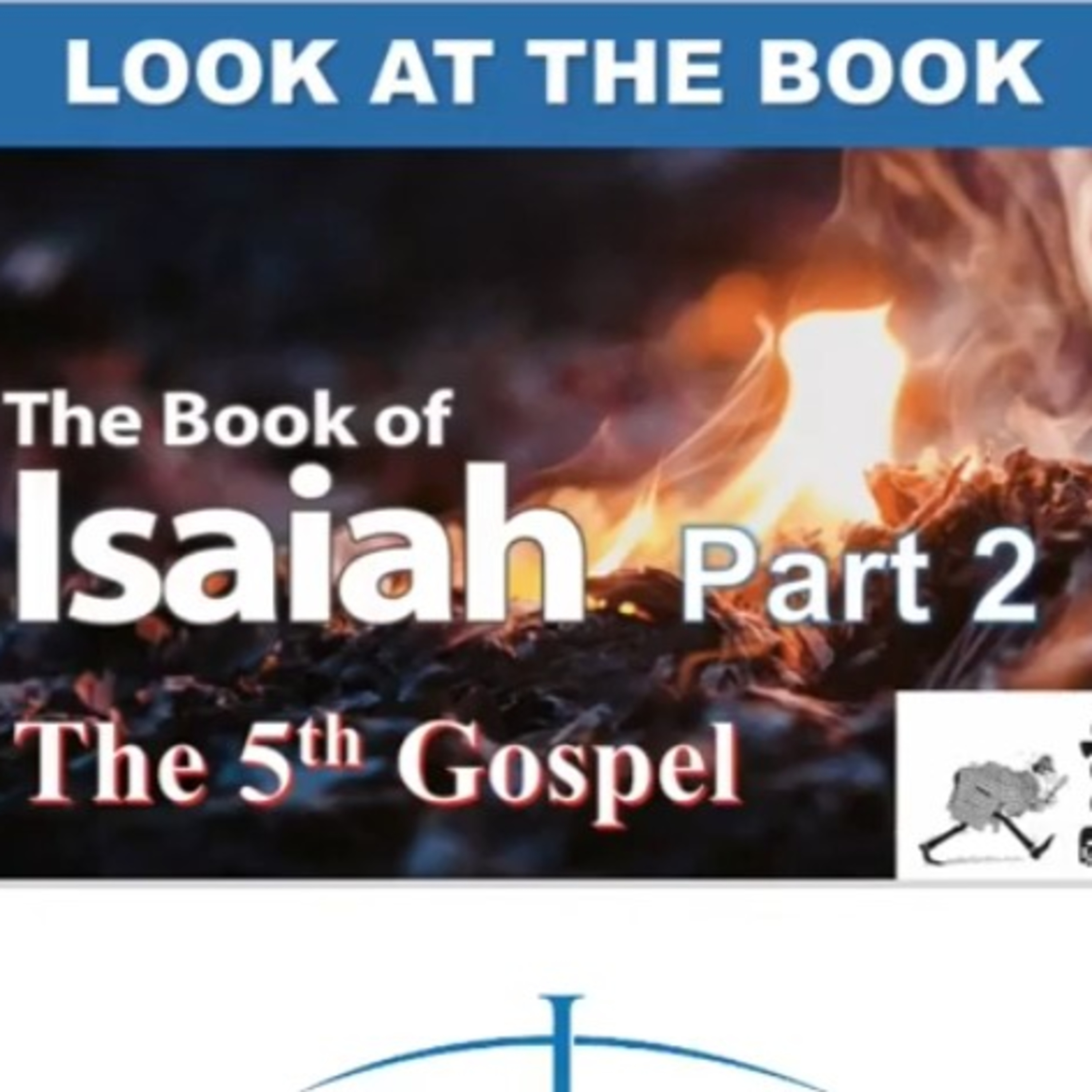 Isaiah: Part 2 - The 5th Gospel - Look at the Book episode artwork