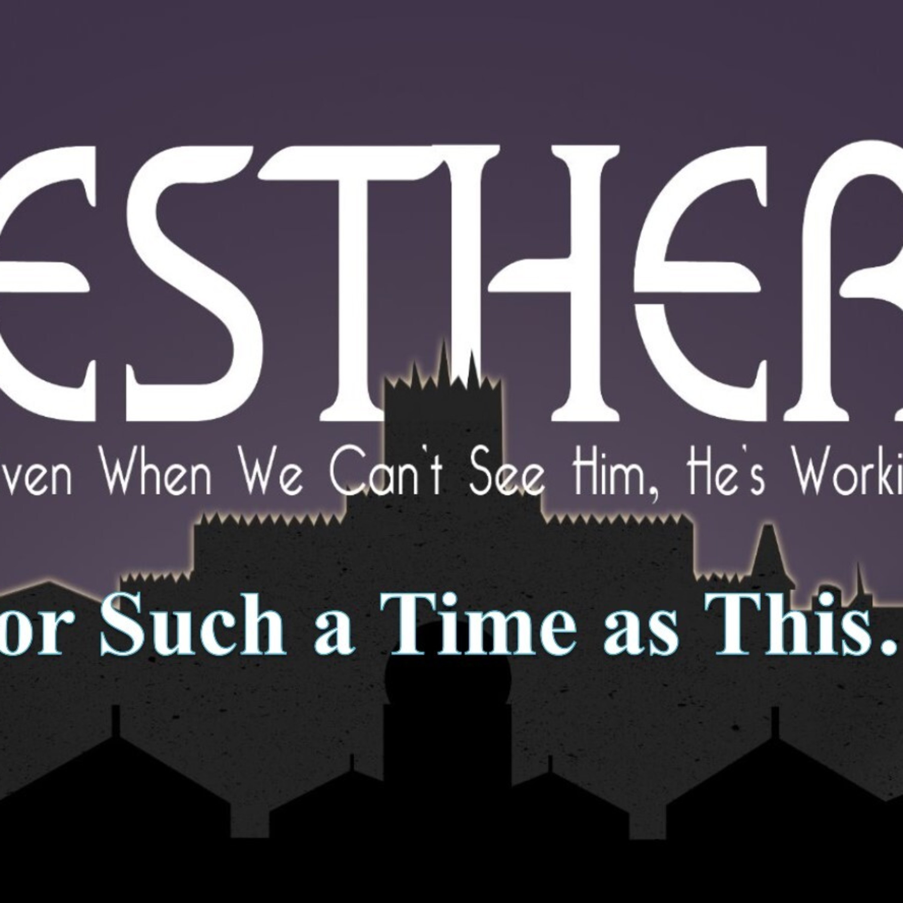Esther - For Such a Time as This - Look at the Book episode artwork