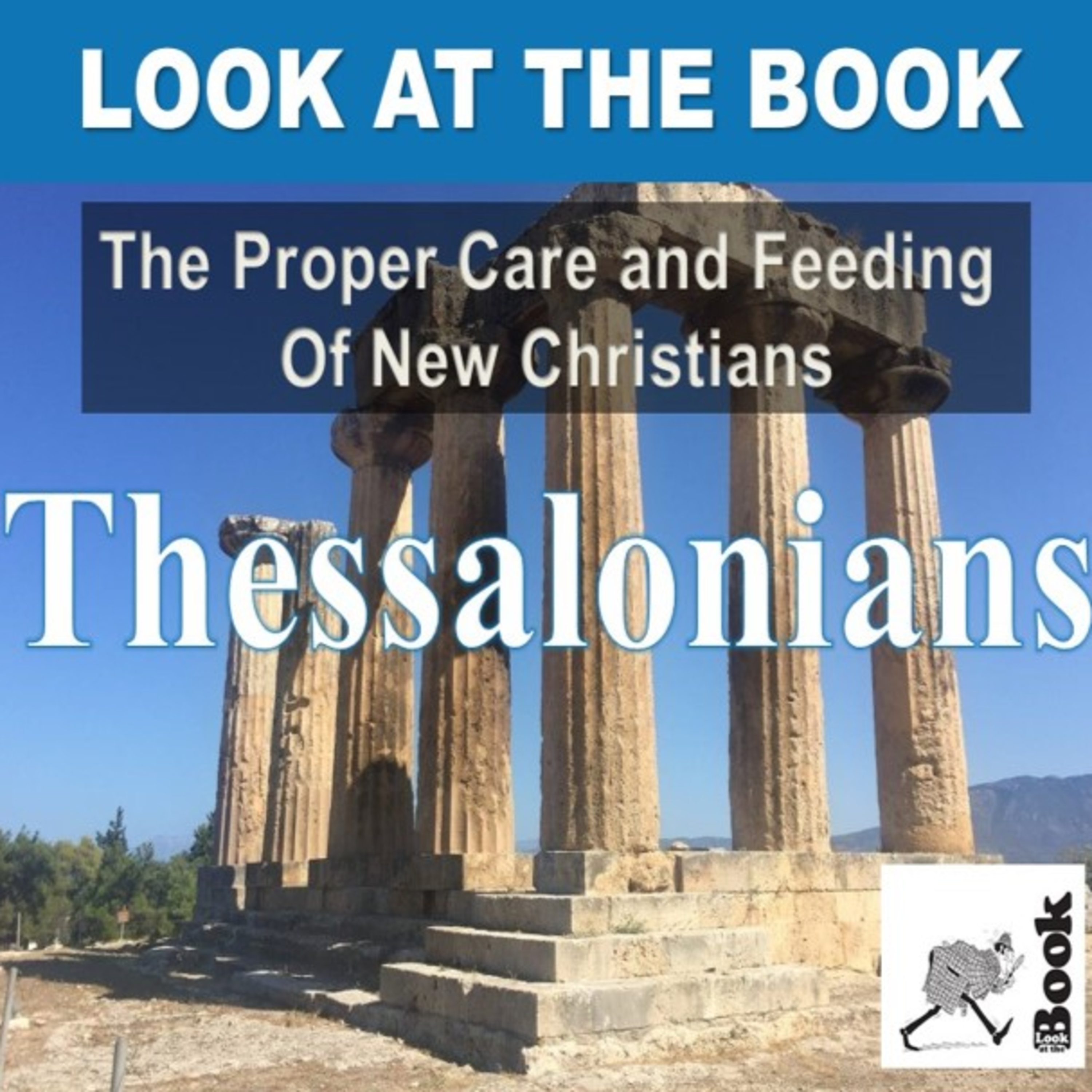 Thessalonians: The Proper Care and Feeding of New Christians - Look at the Book episode artwork