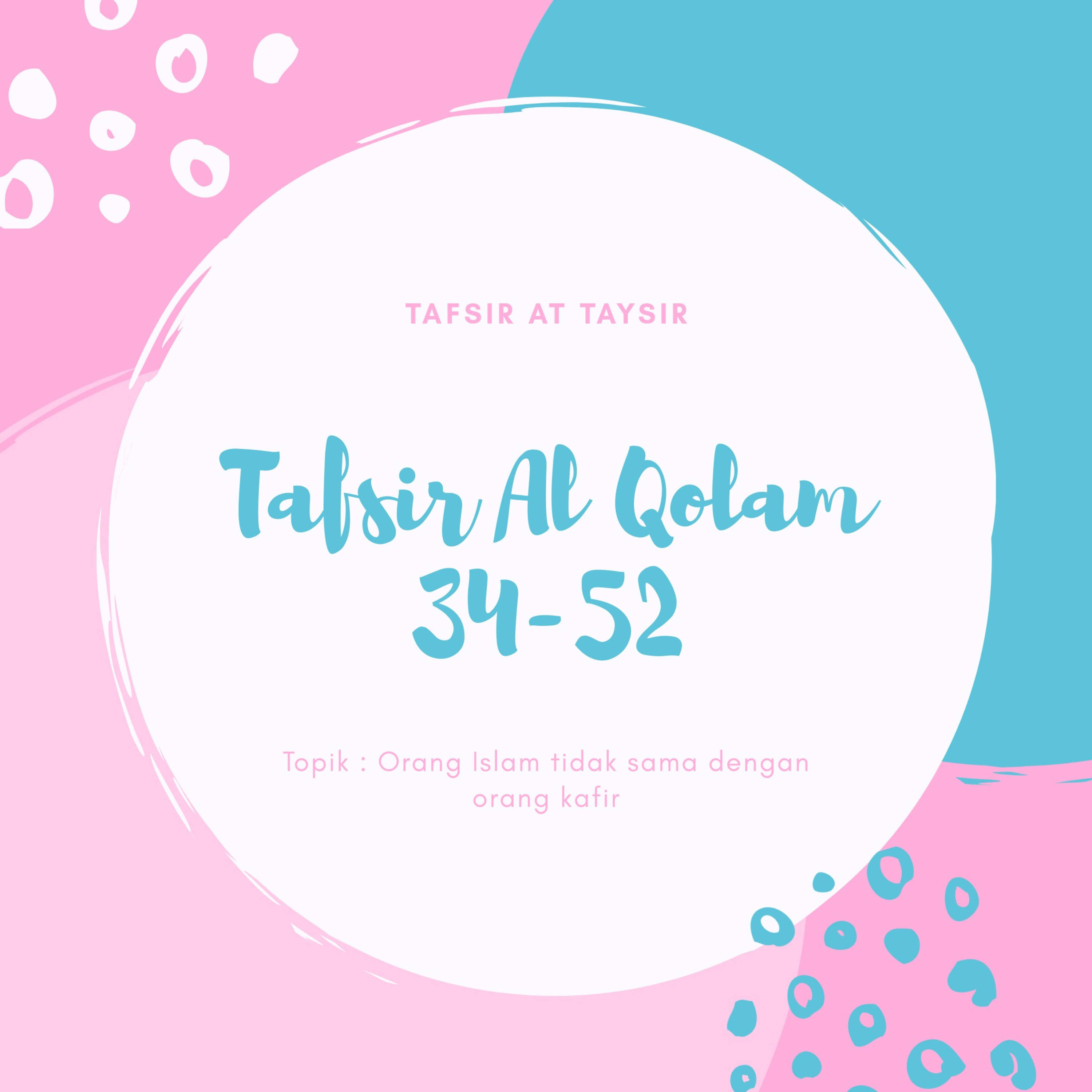 Tafsir Al Qolam 34-52 episode artwork