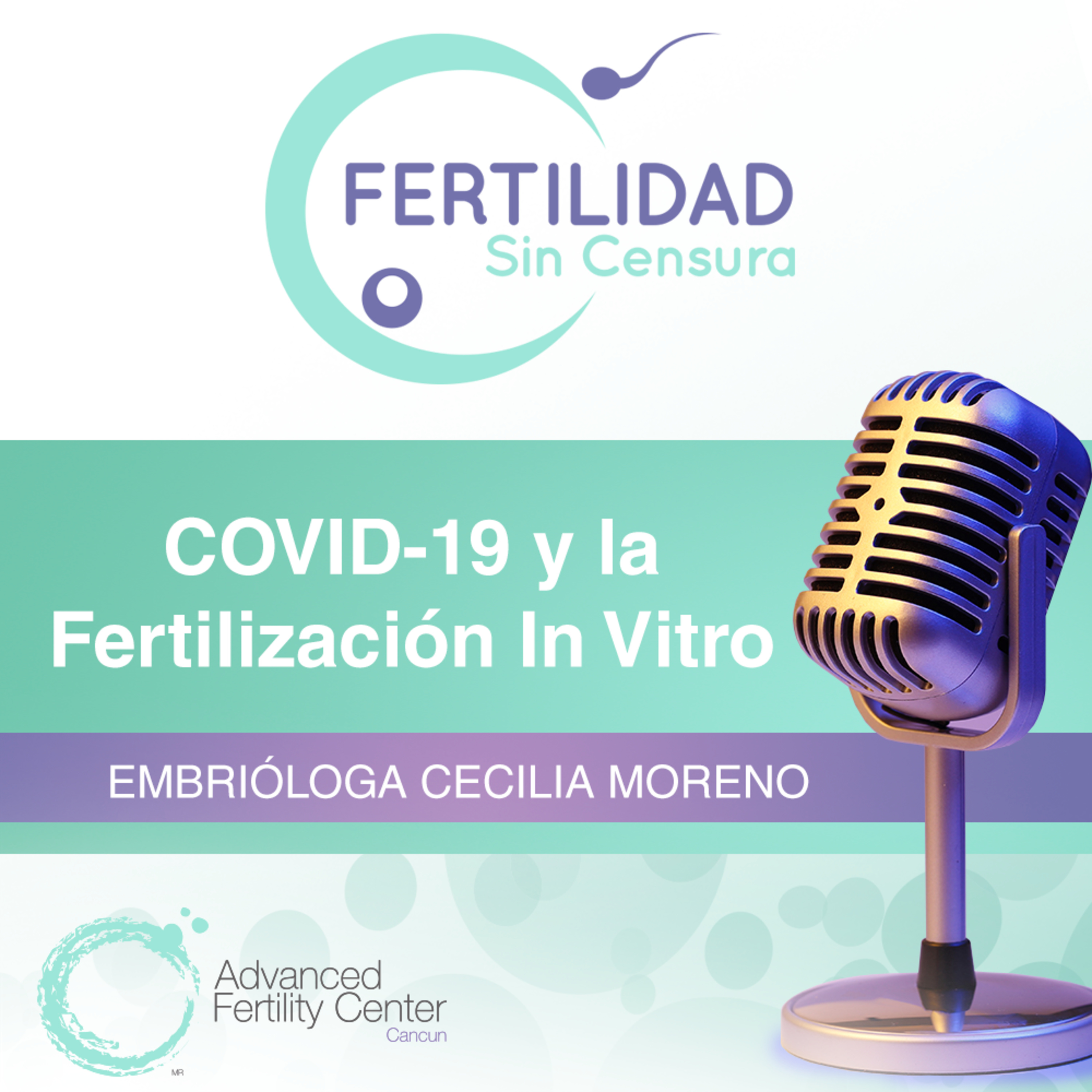 E2 - El panorama de la Fertilización In Vitro en torno al COVID 19 episode artwork