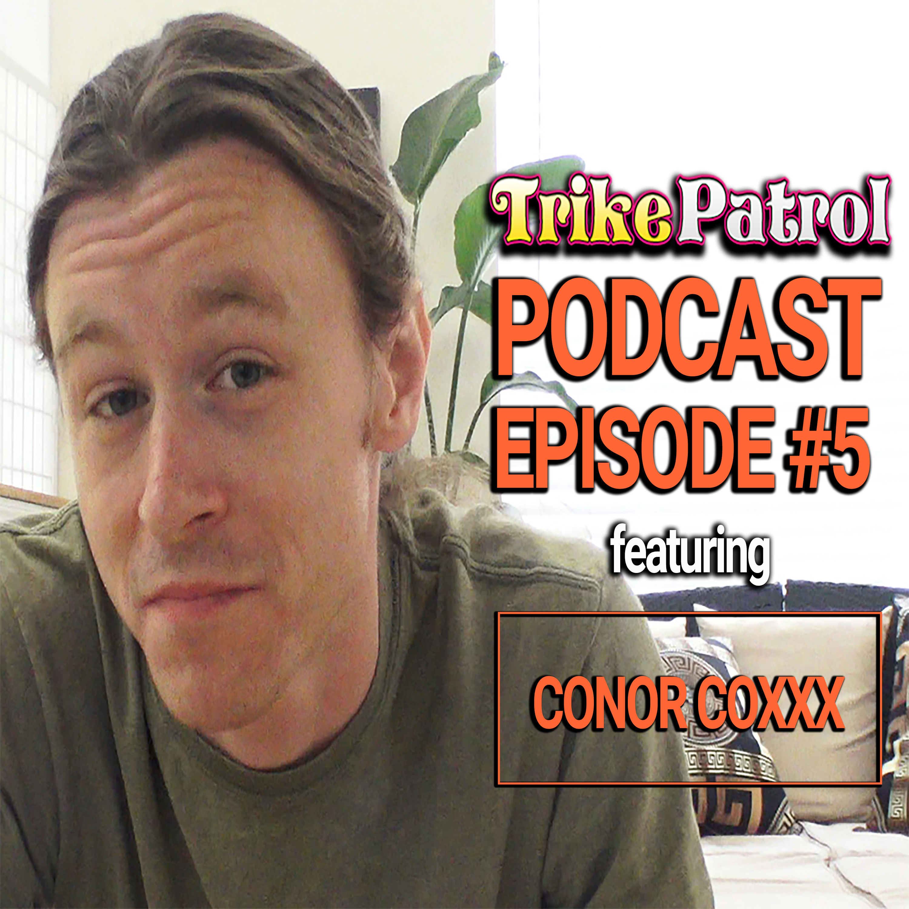 Episode #5 - Conor Coxxx episode artwork