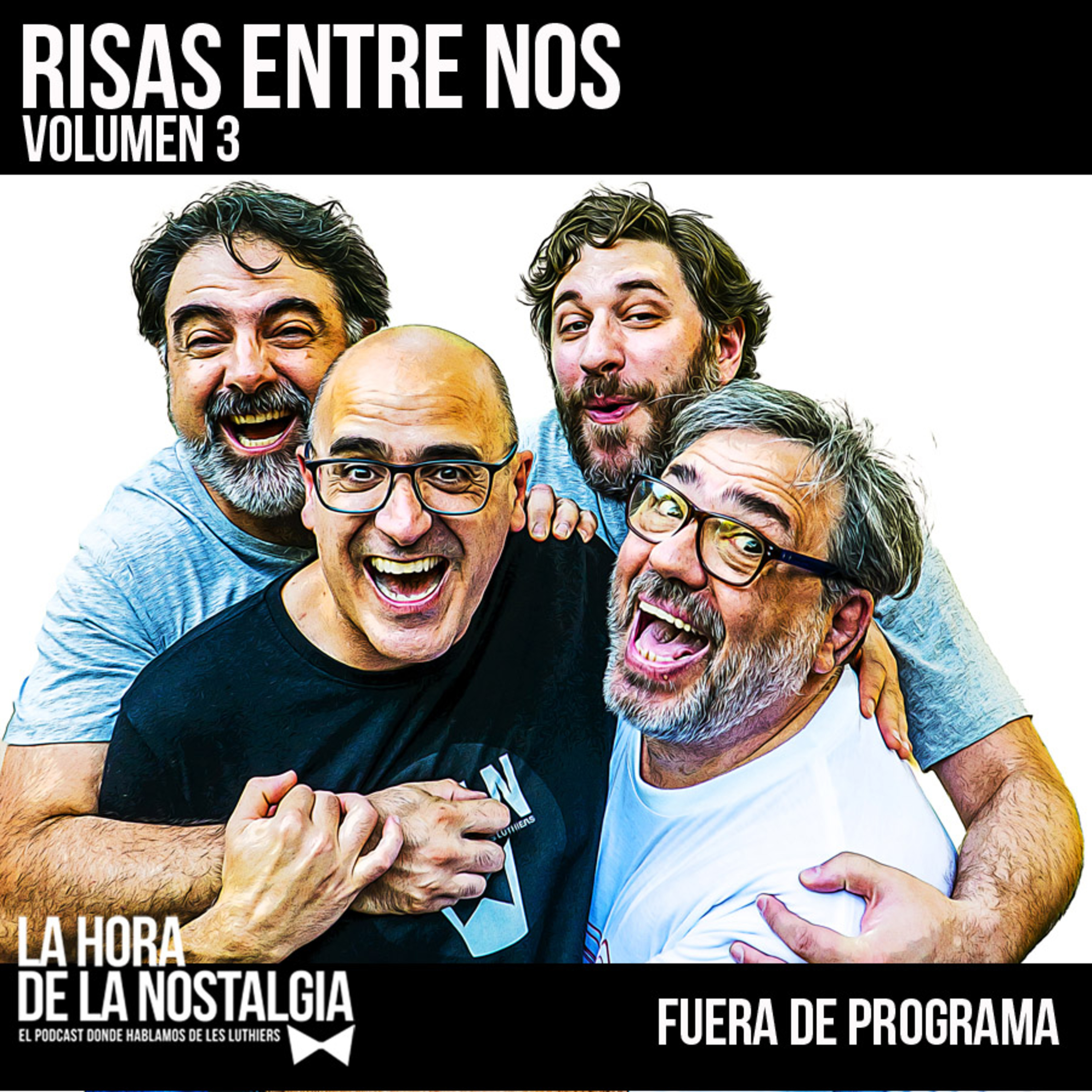Risas entre Nos (Volumen 3) - Episodio Fuera de Programa de "La Hora de la Nostalgia", el Podcast sobre Les Luthiers episode artwork