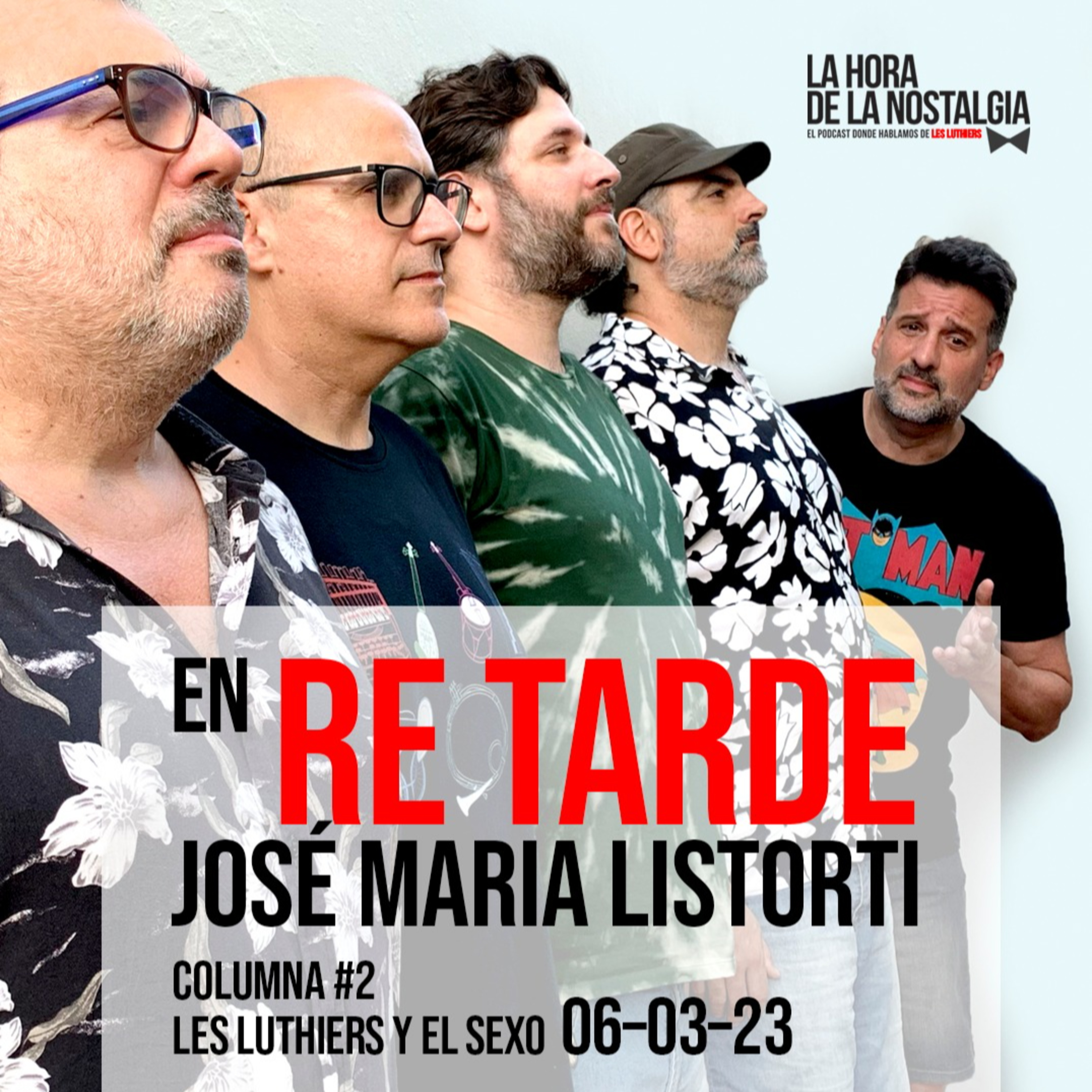 La Columna de LHDLN en "Re Tarde" con José María Listorti (06 de Marzo del 2023) episode artwork