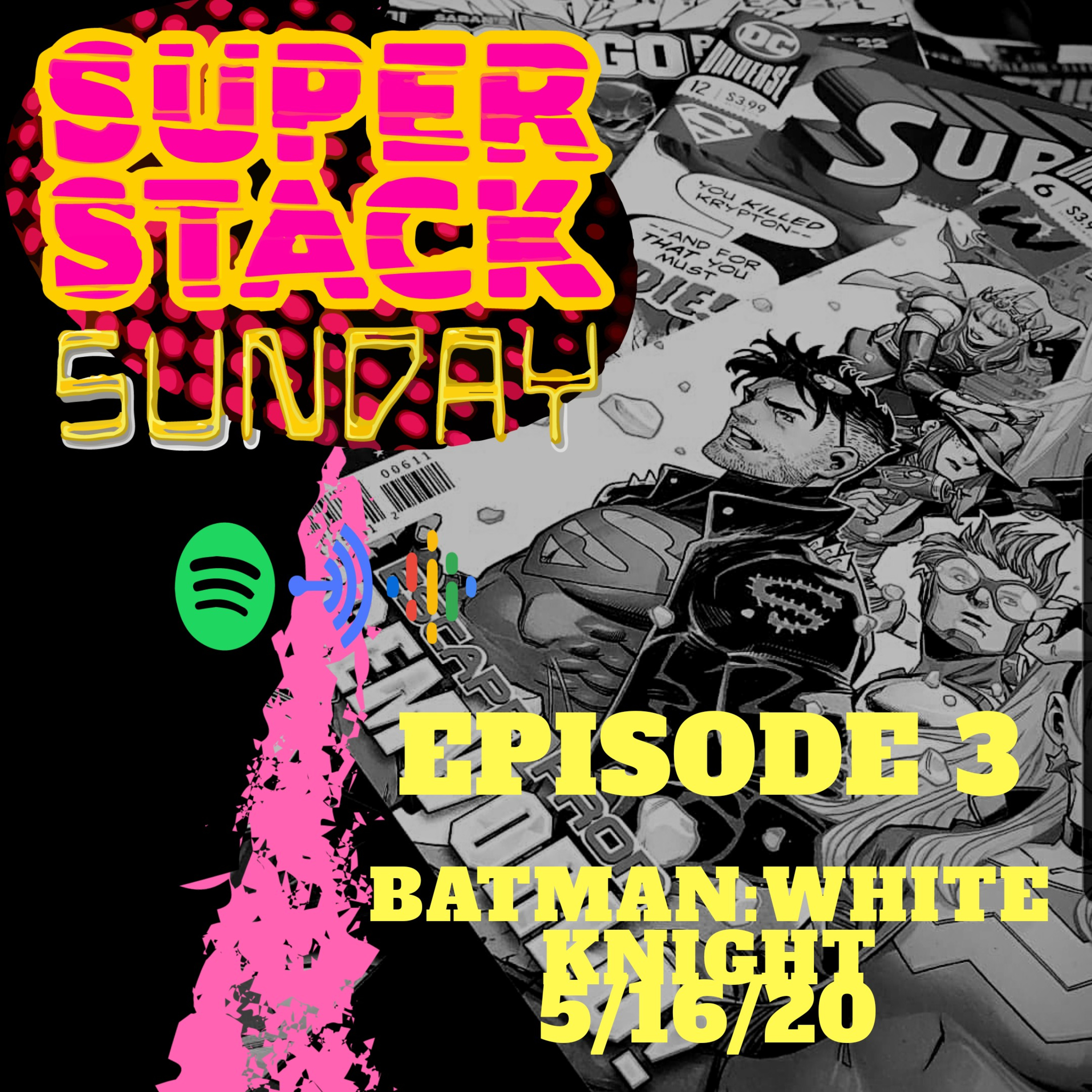 Super-Stack Sunday: Batman White Knight episode artwork