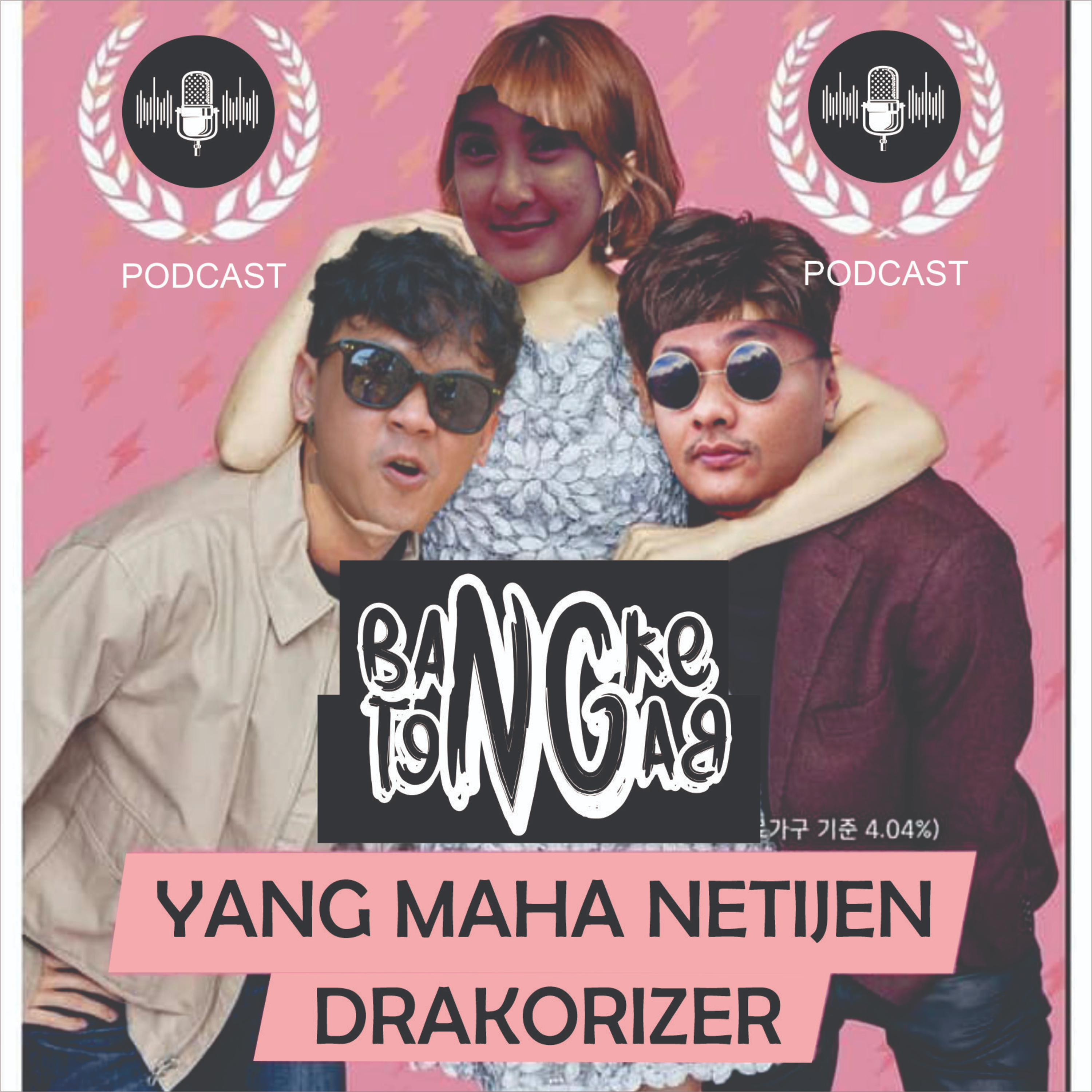 BANGKE BANGET PODCAST