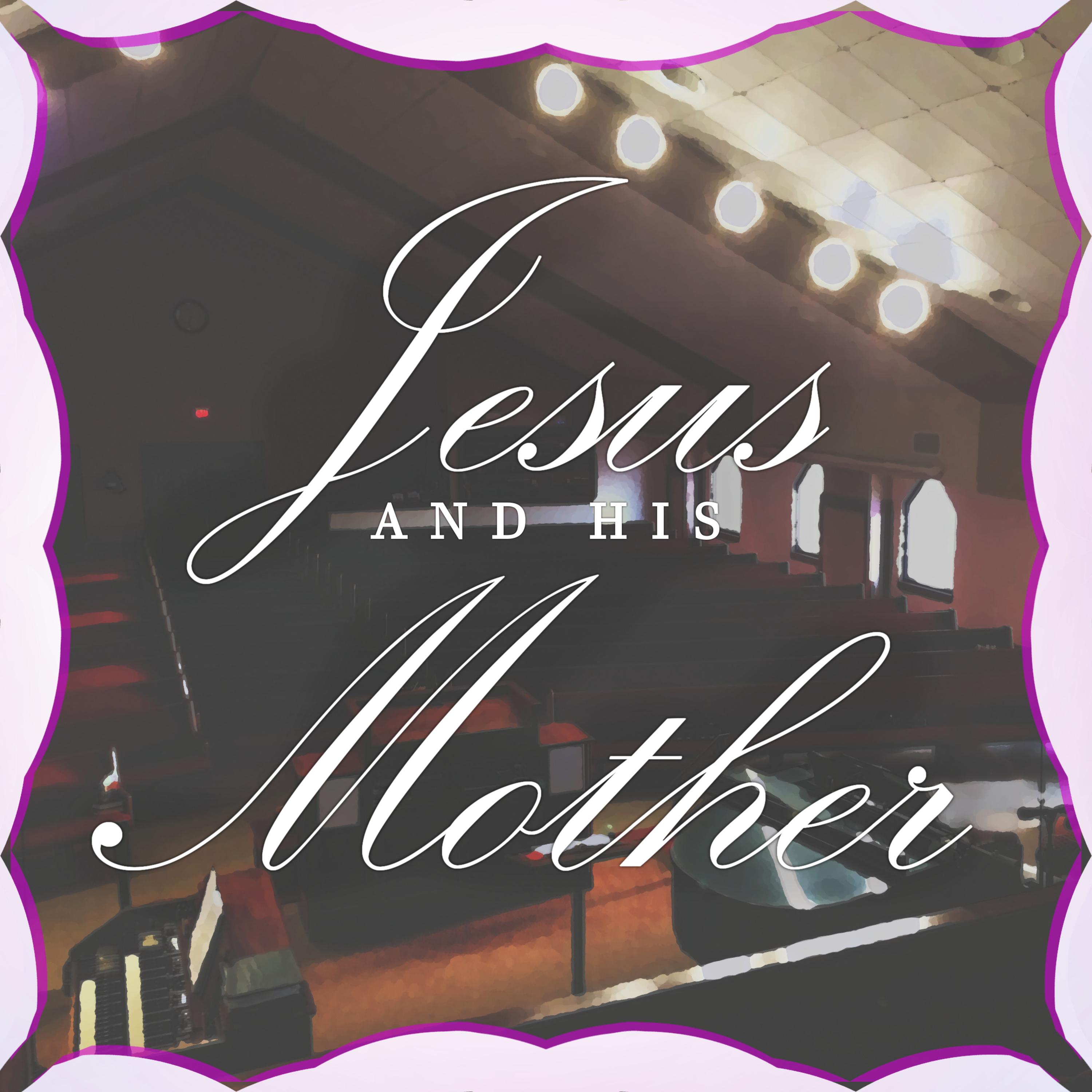 Jesus and His Mother