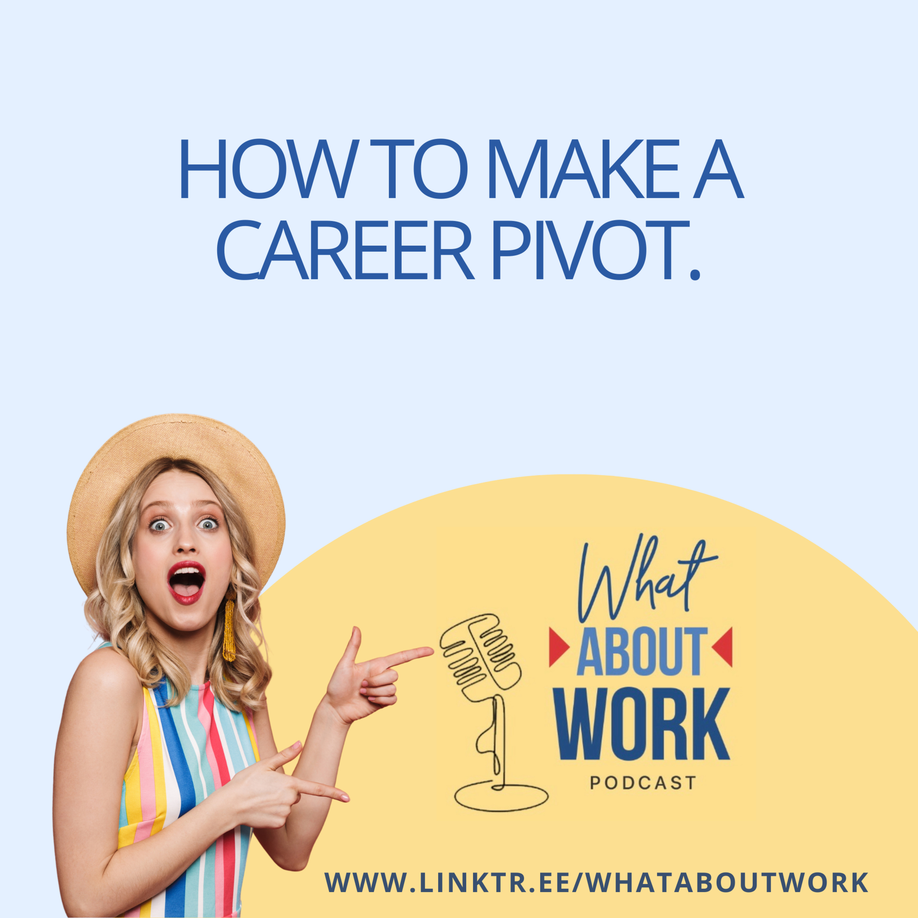 Episode 11: Making a Career change?
