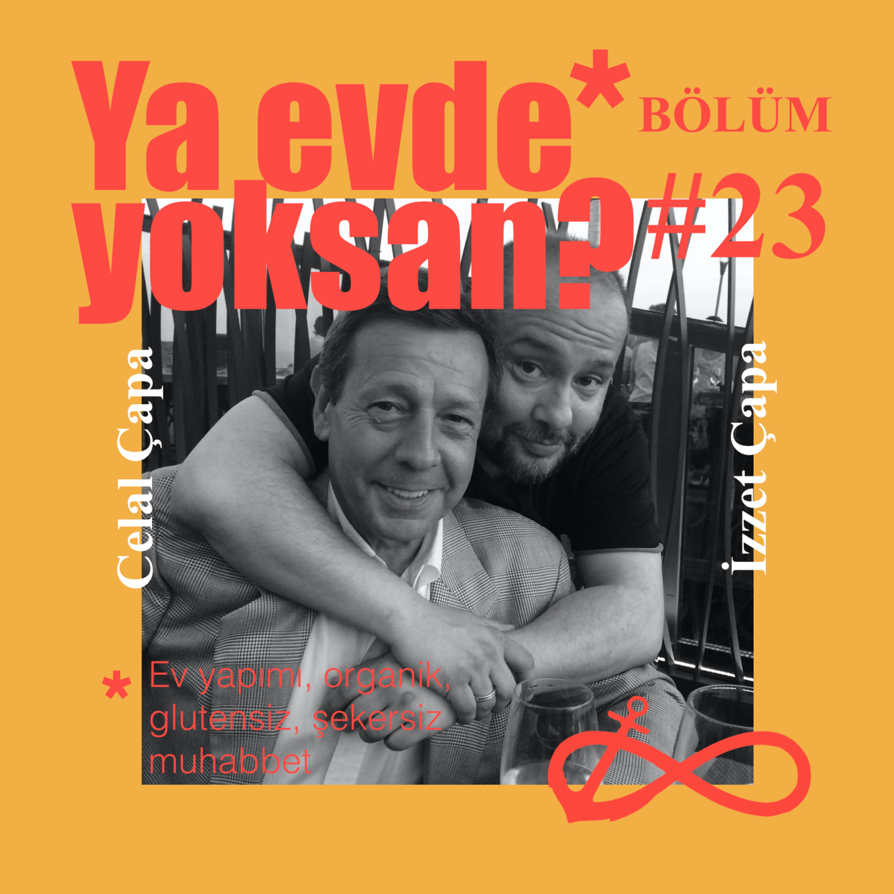 Ya evde yoksan?