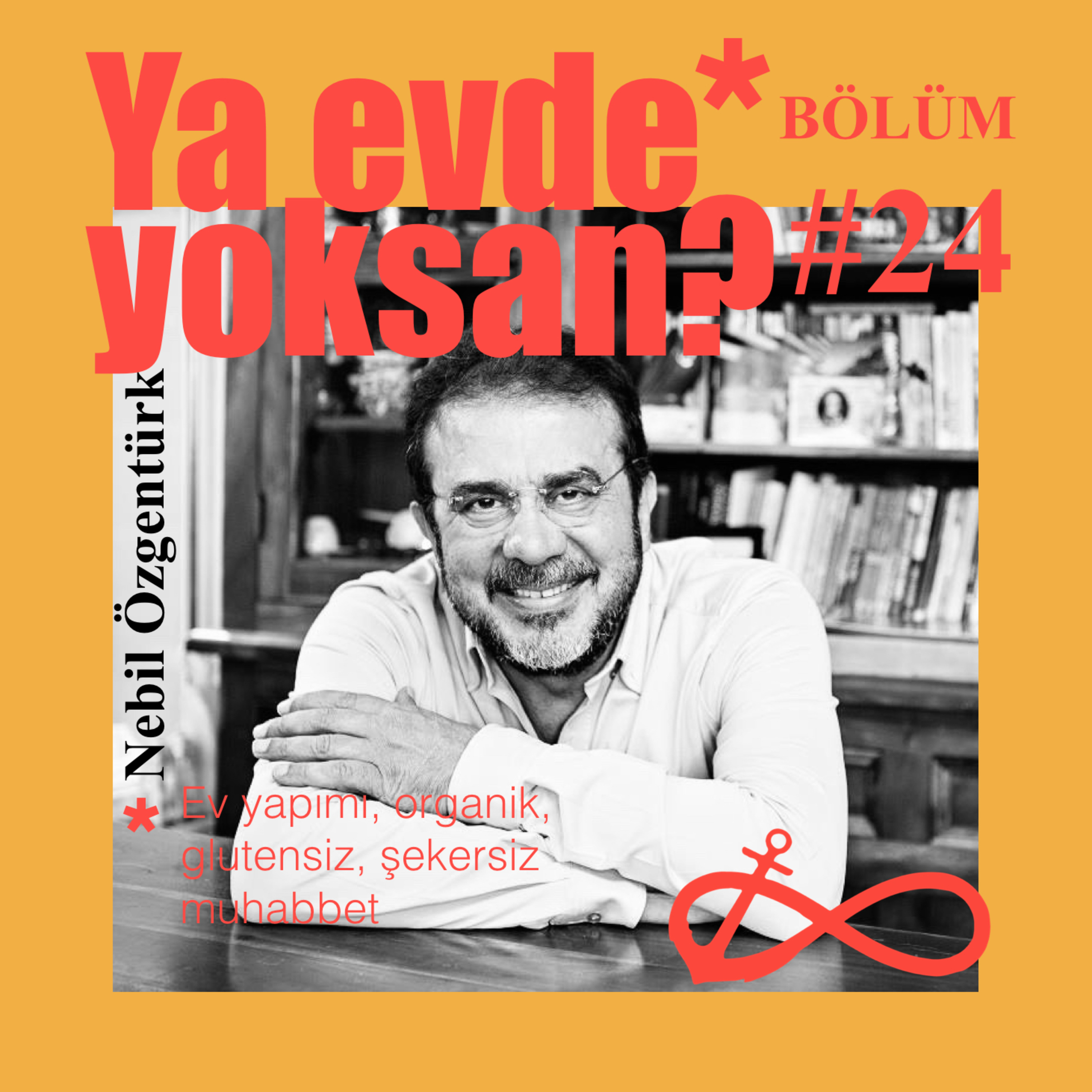 Nebil Özgentürk • Part 2 | Ya evde yoksan?* Bölüm #24  episode artwork