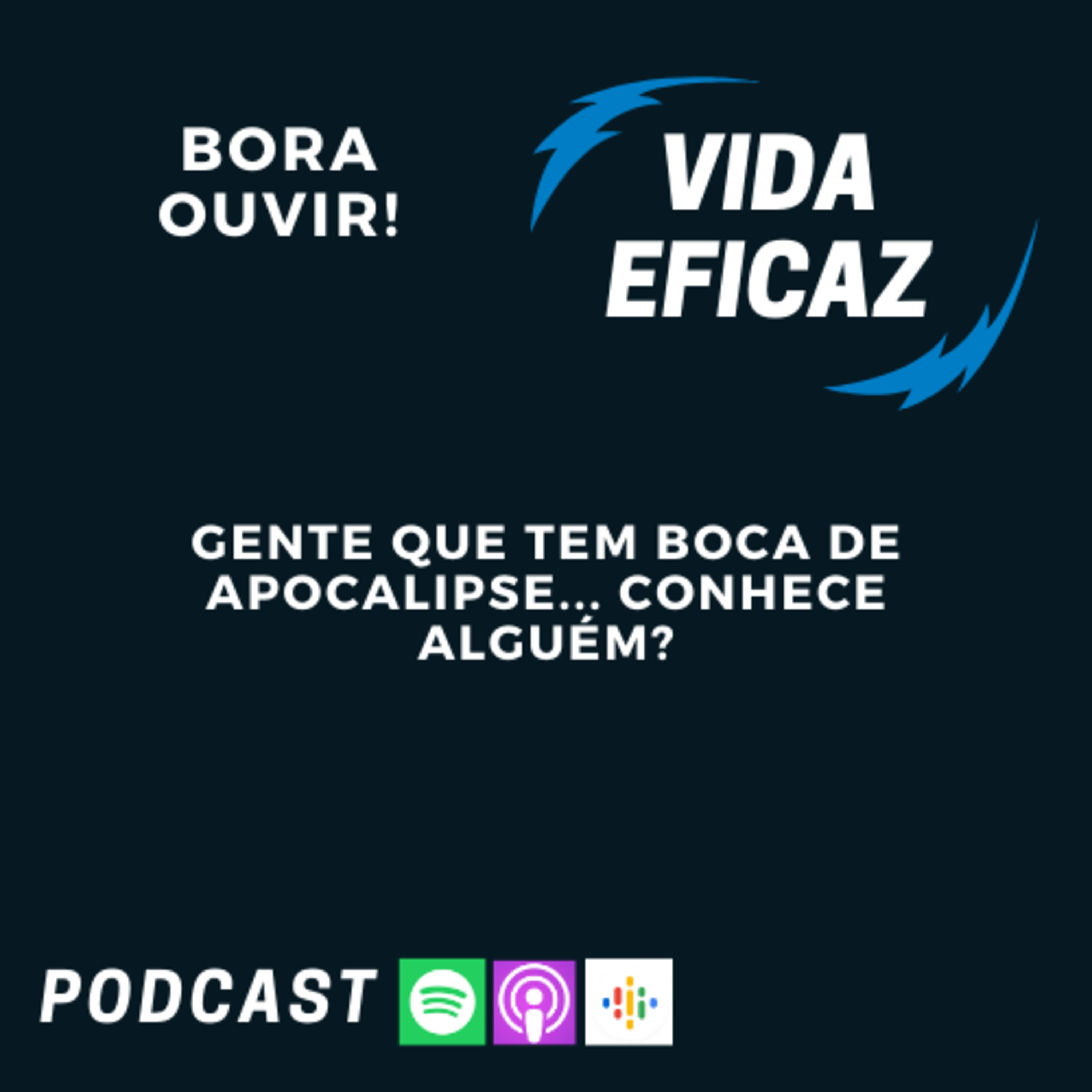 Gente que tem boca de apocalipse. Você conhece alguém? episode artwork