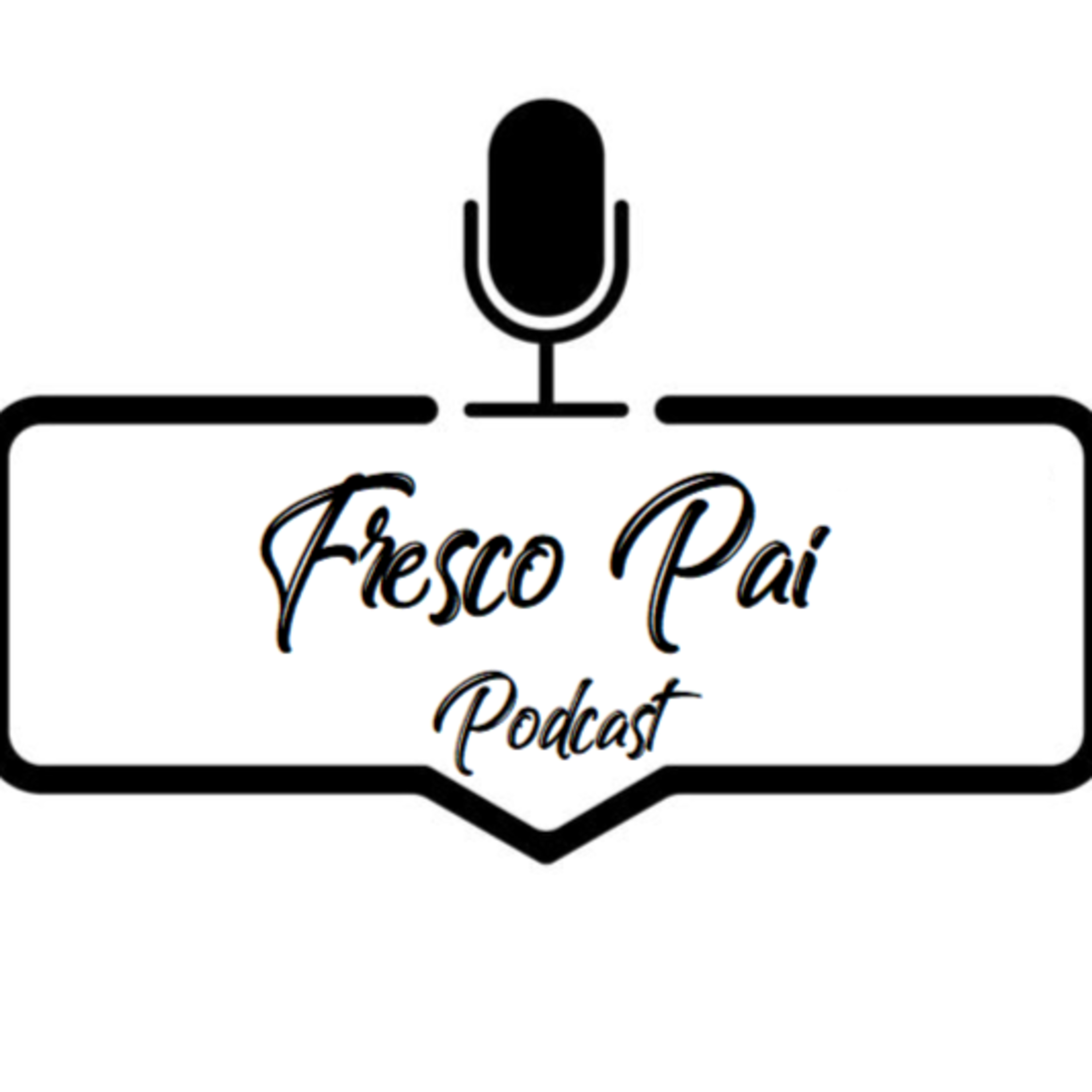 Fresco Pai - PodCast
