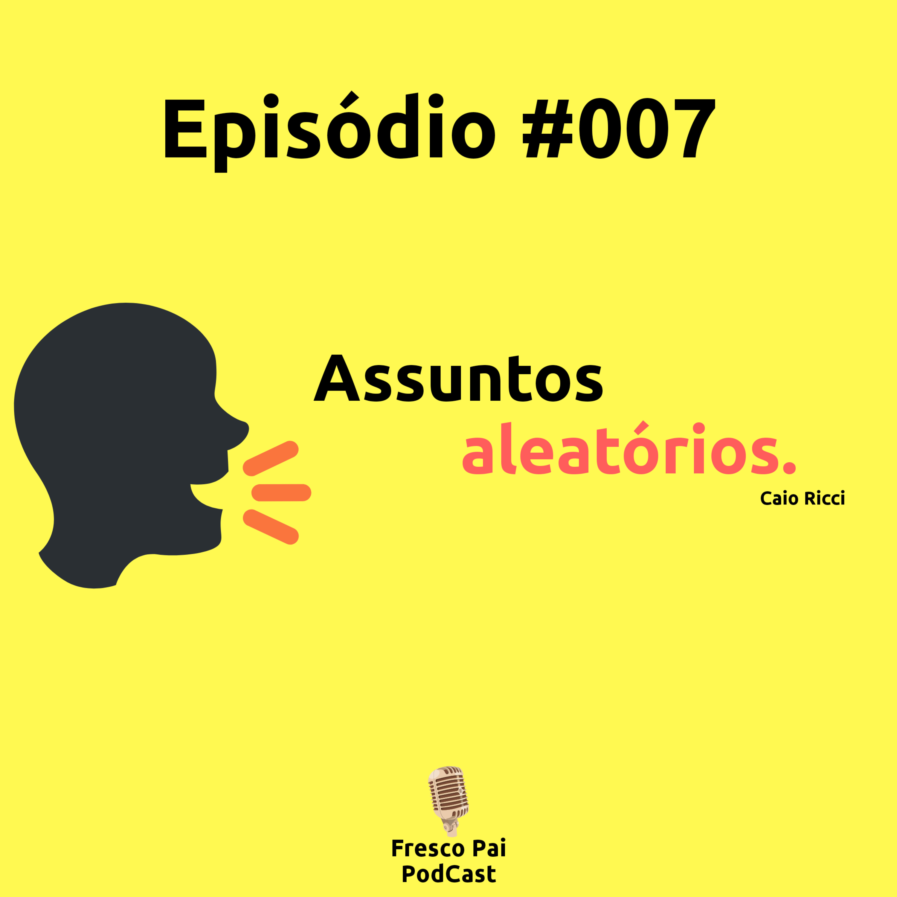 Fresco Pai - PodCast