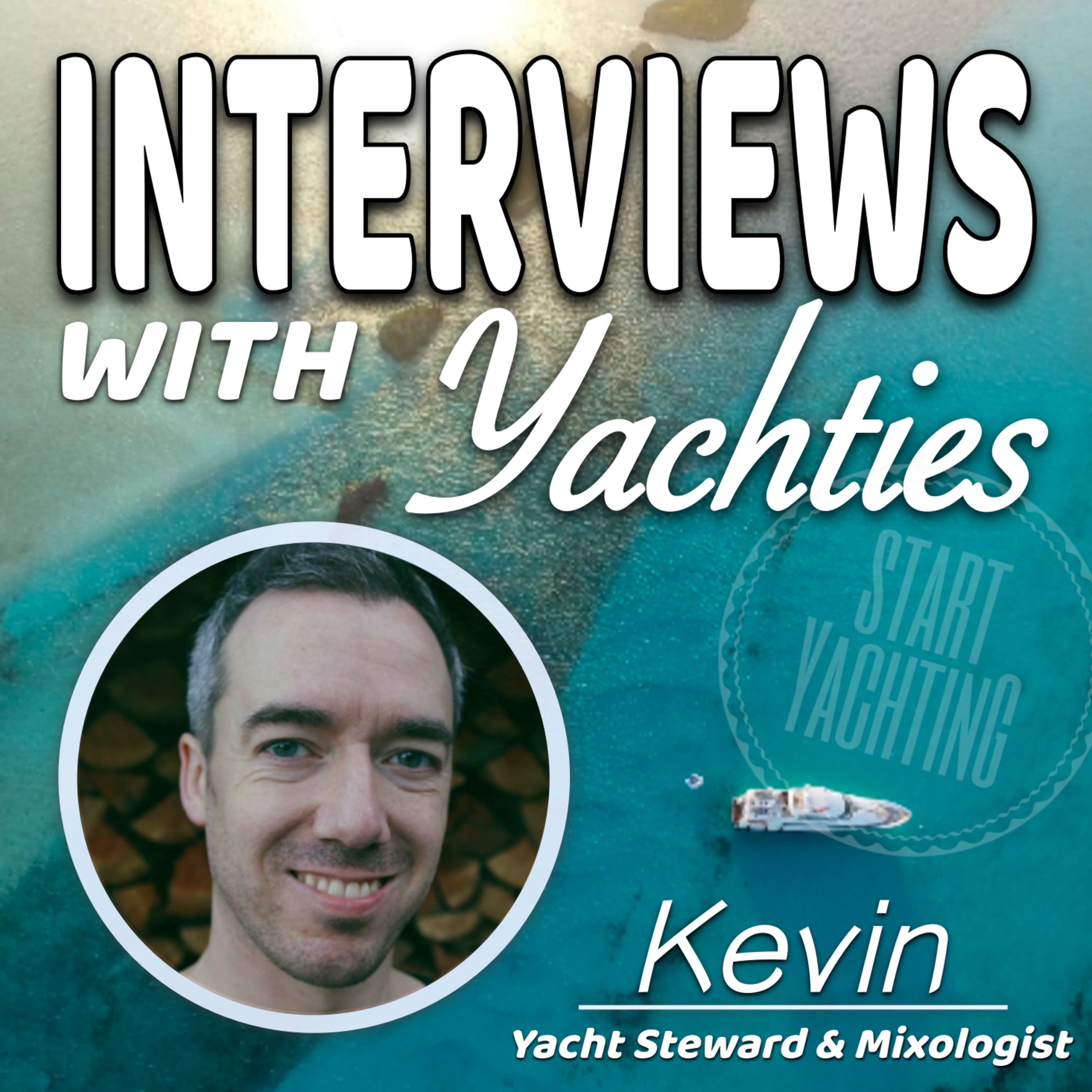 Interviews with Yachties - Kevin the Yacht Steward