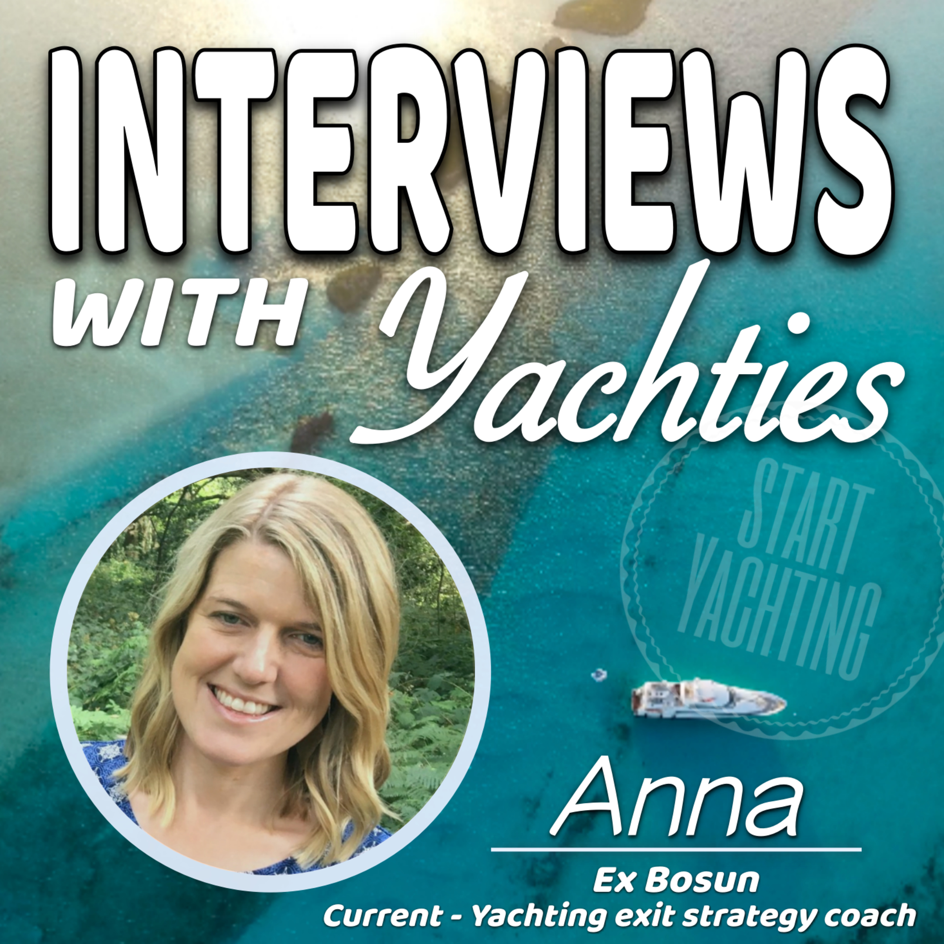 Interviews with Yachties - Anna the ex- Bosun