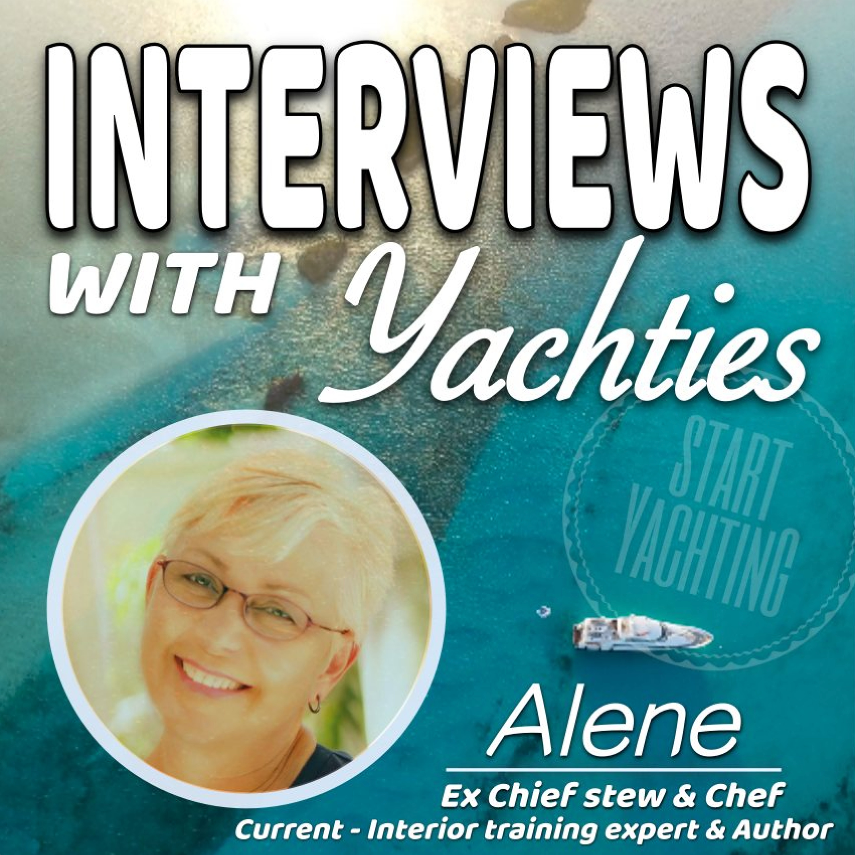 Interviews with Yachties - Alene ex Chief stew current Author & Trainer