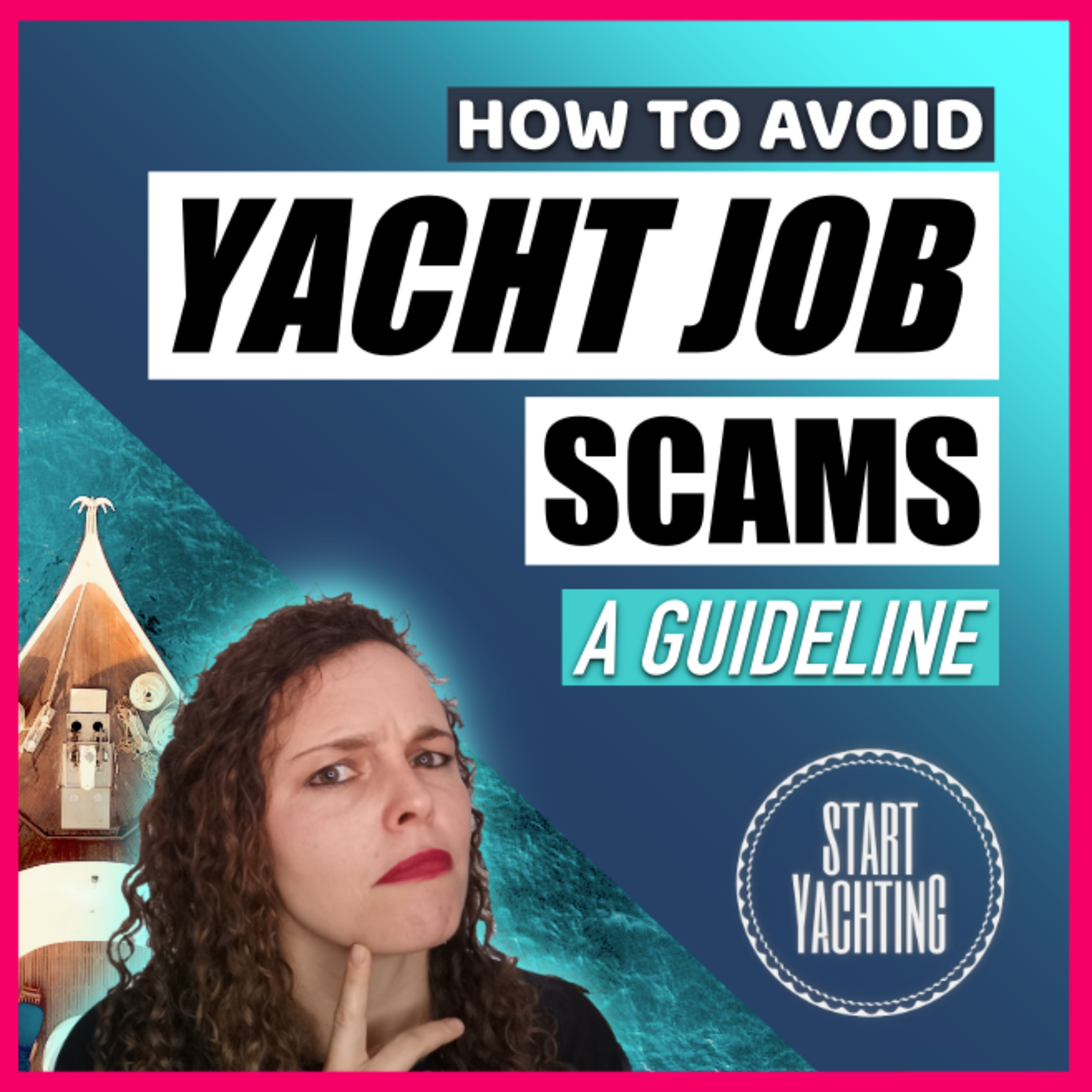 How to AVOID YACHT JOB SCAMS and Stay clear of the DODGY jobs!!