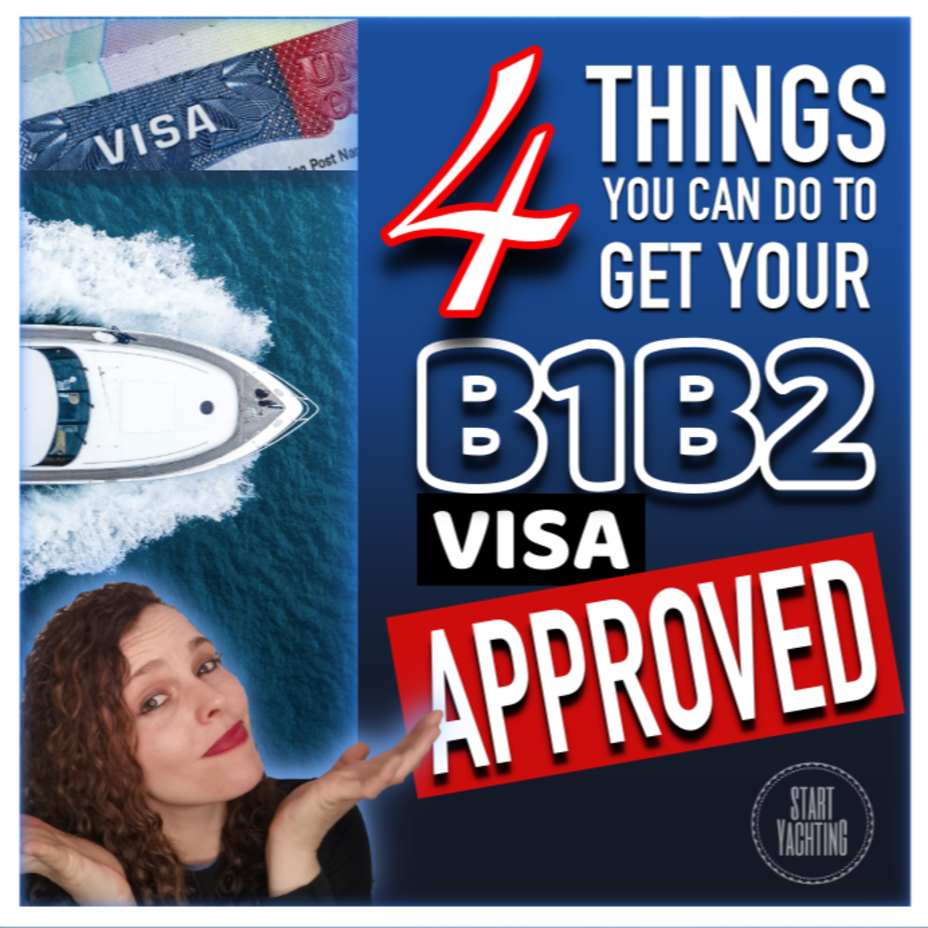 4 Things YOU can do to get your B1B2 Visa APPROVED!