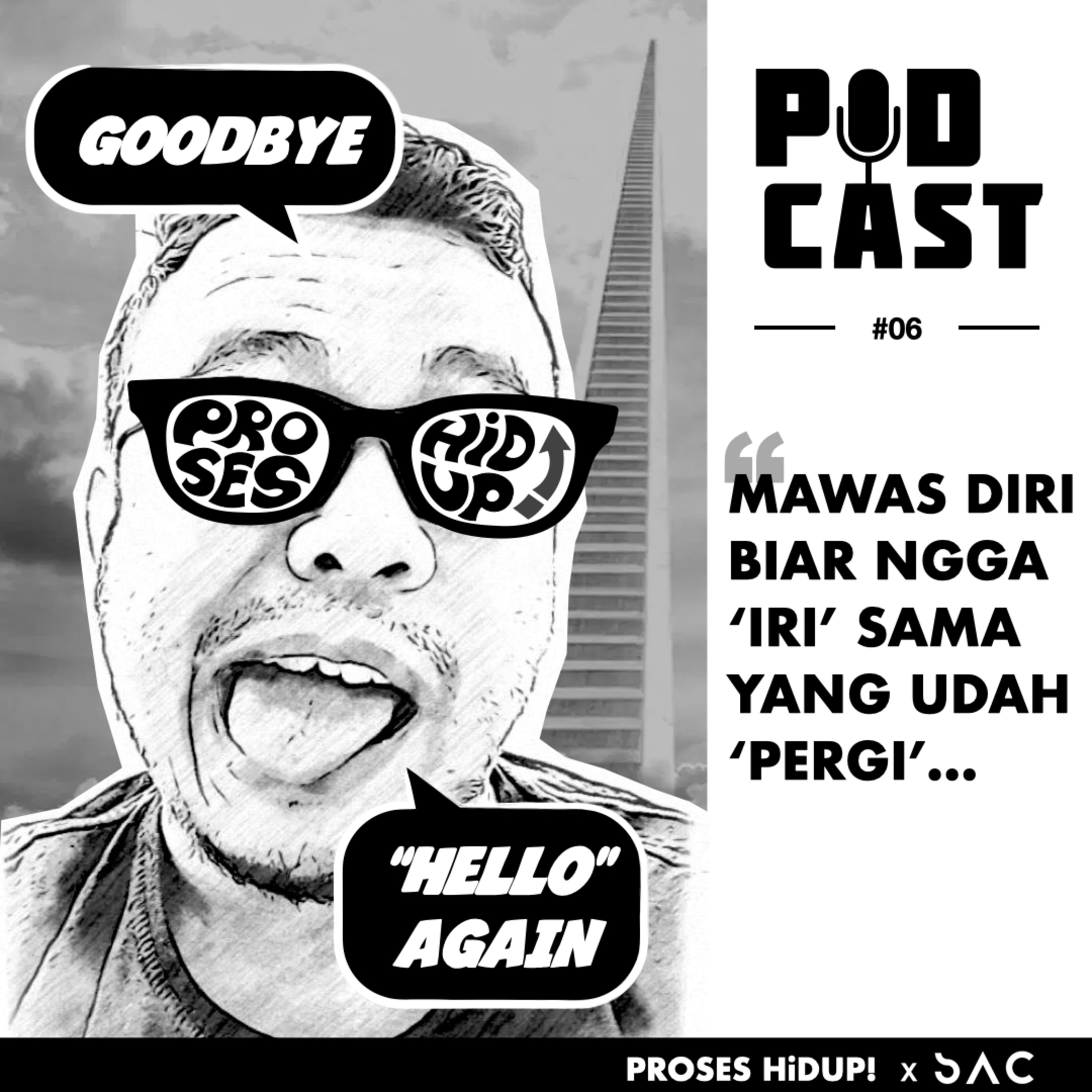 06. MAWAS DIRI BIAR NGGA 'IRI' SAMA YANG UDAH 'PERGI' episode artwork