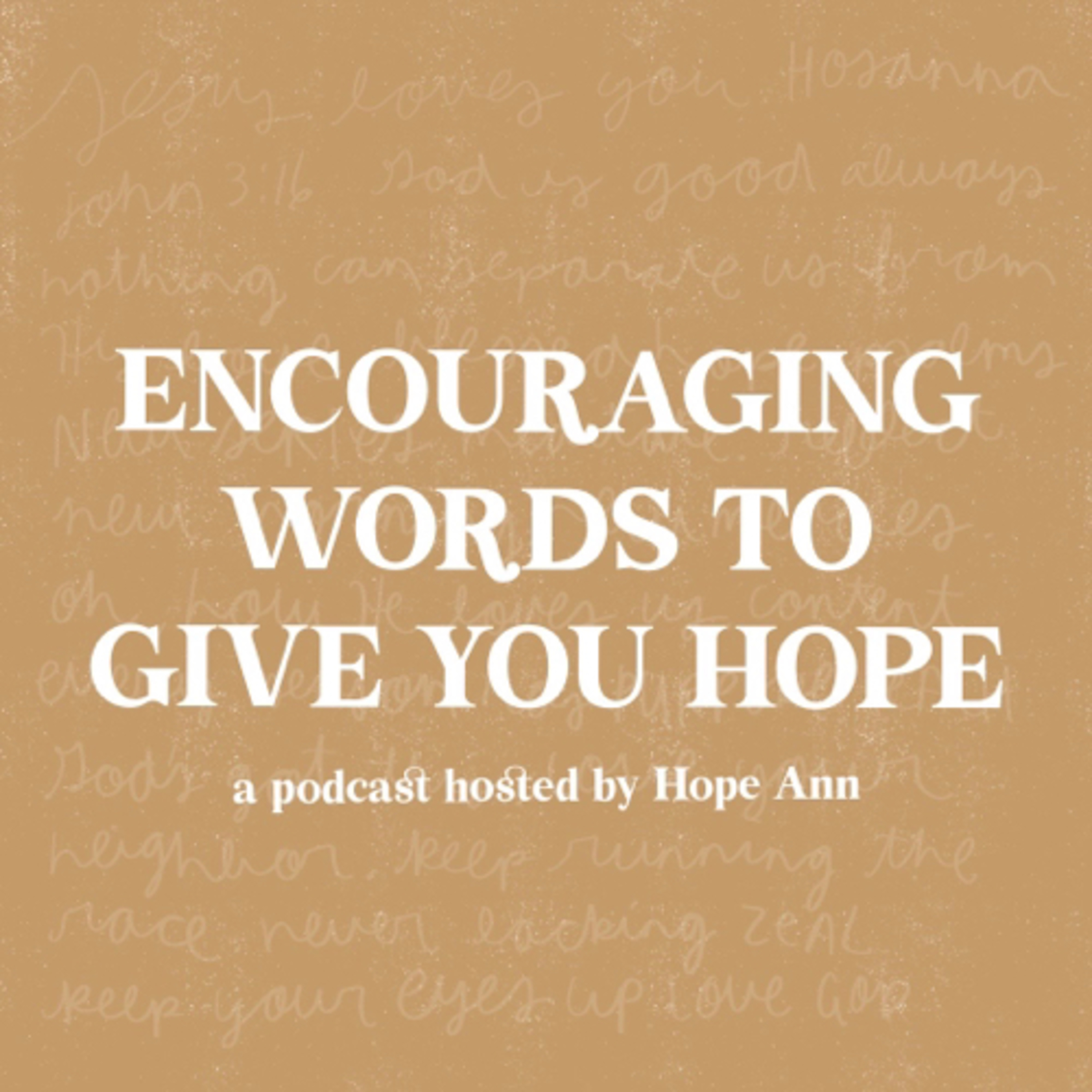 Encouraging Words To Give You Hope