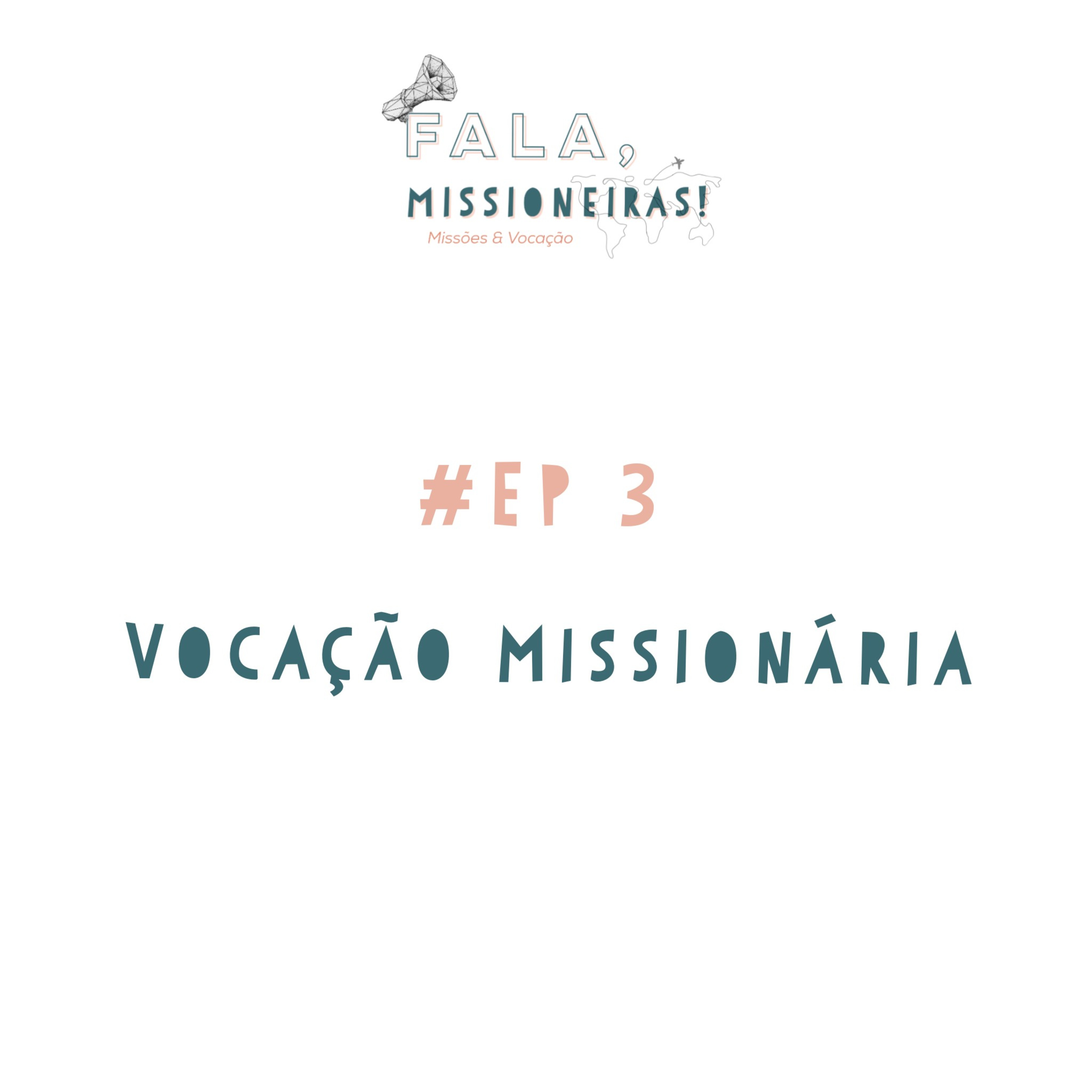 Fala, MISSIONEIRAS!