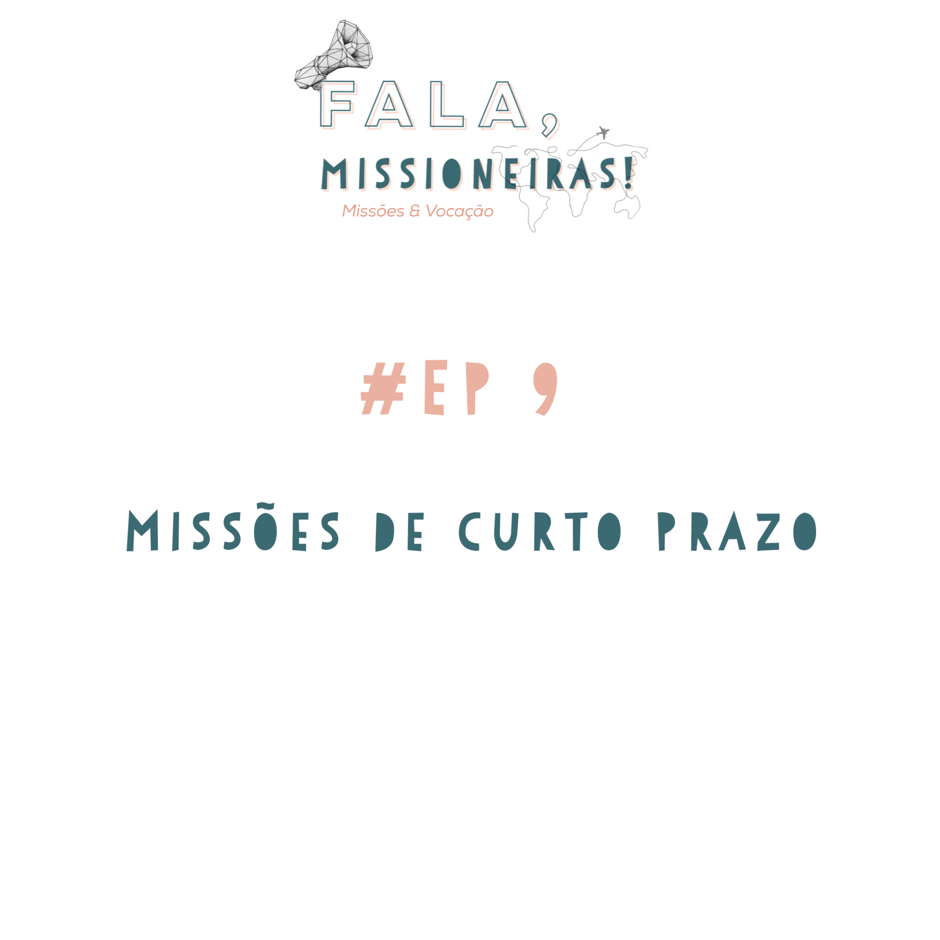 Fala, MISSIONEIRAS!