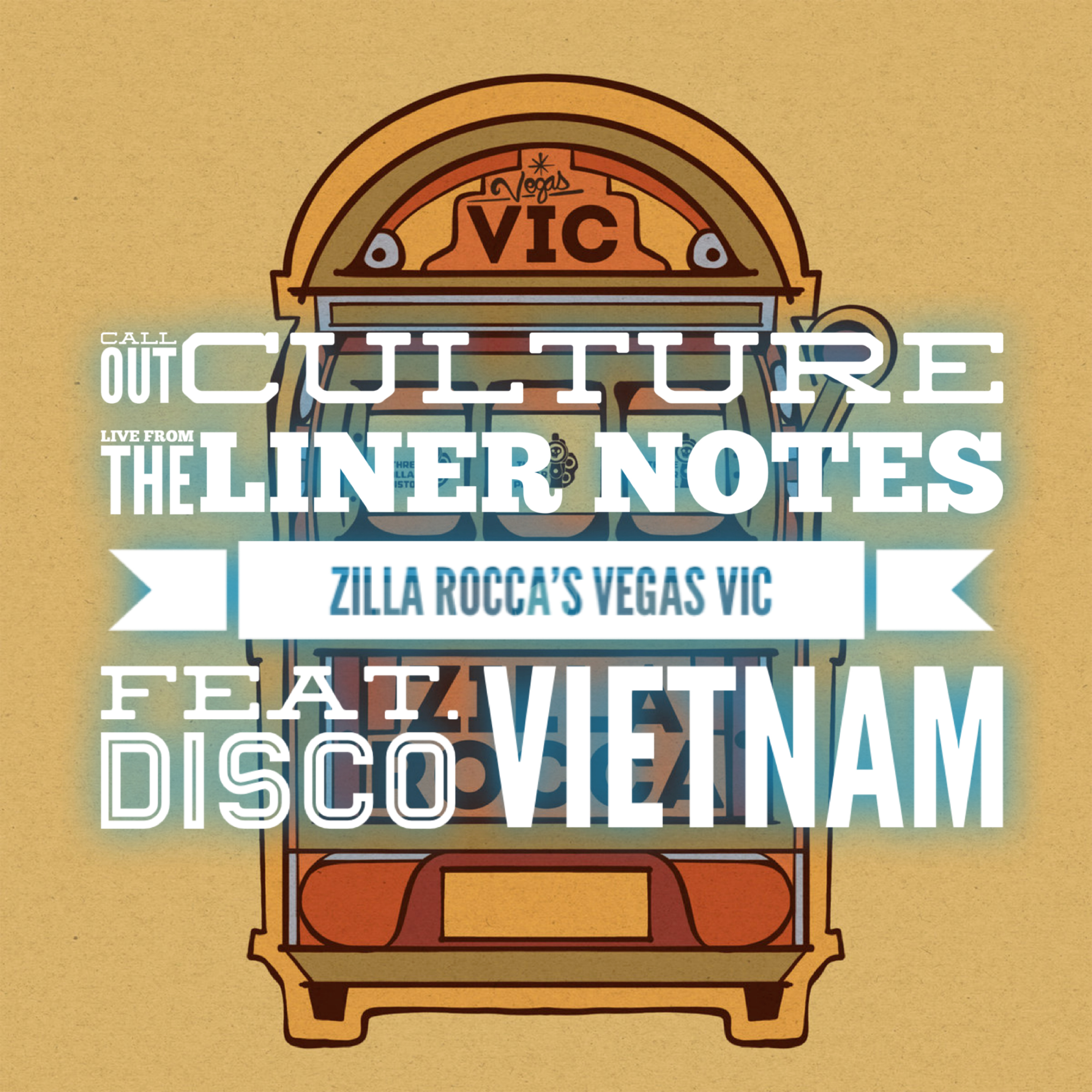 Live from the Liner Notes: Zilla Rocca's Vegas Vic feat. Disco Vietnam episode artwork