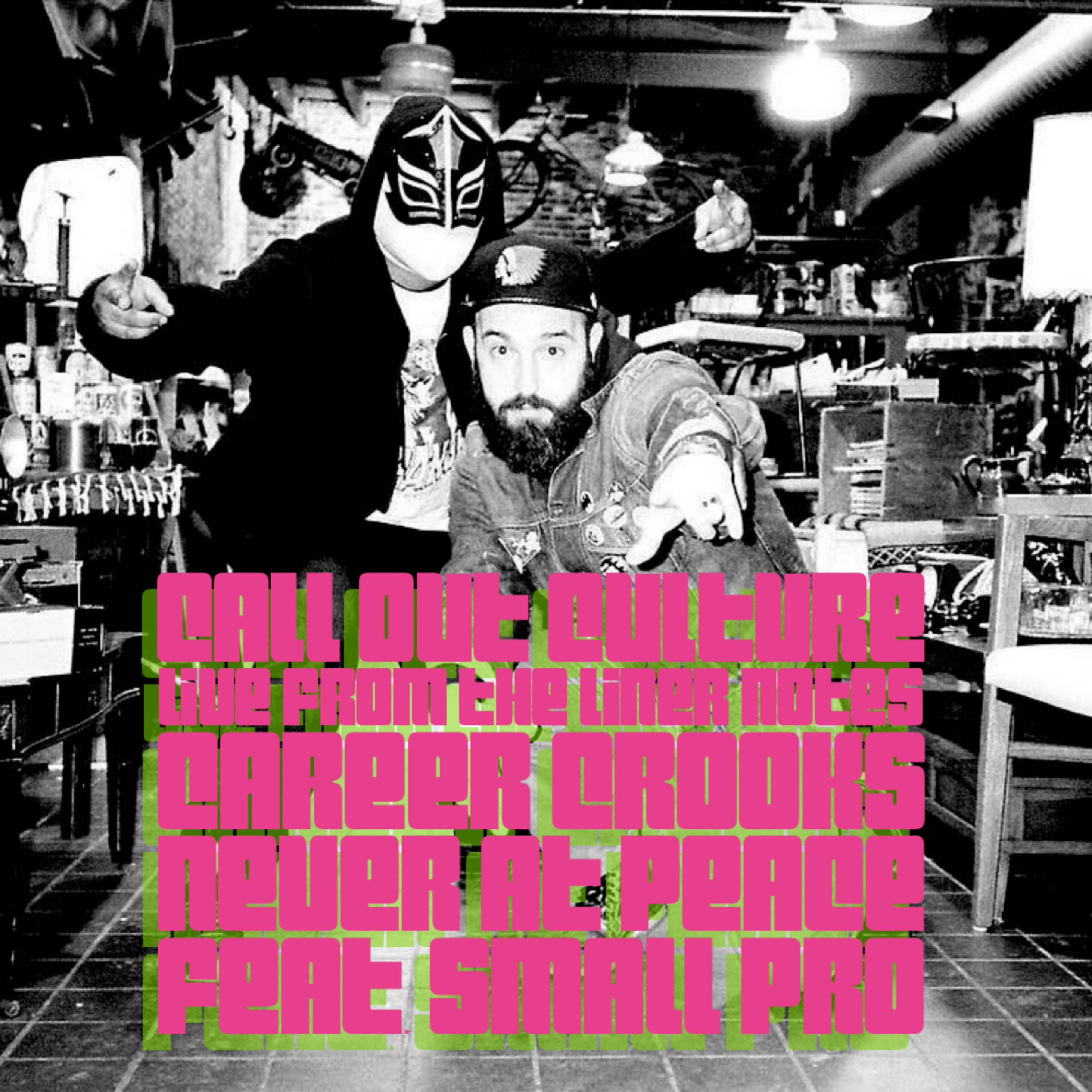Live from the Liner Notes: Career Crooks - Never at Peace feat. Small Pro episode artwork
