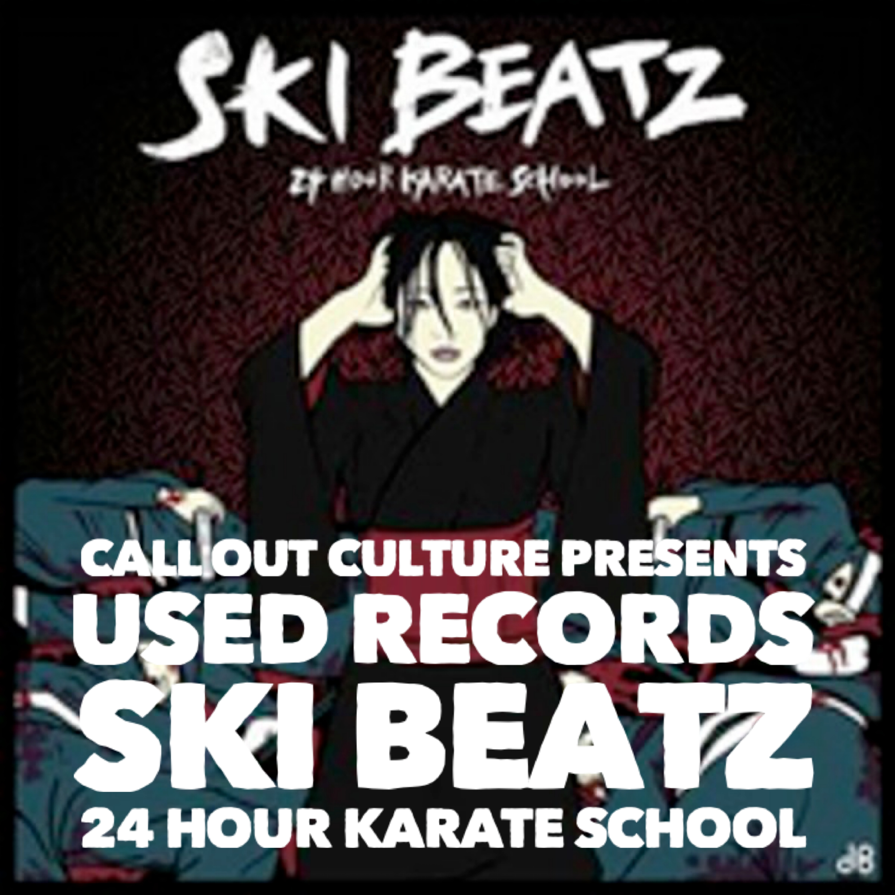 Call Out Culture Presents: Used Records with Zilla Rocca: Ski Beatz - 24 Hour Karate School episode artwork