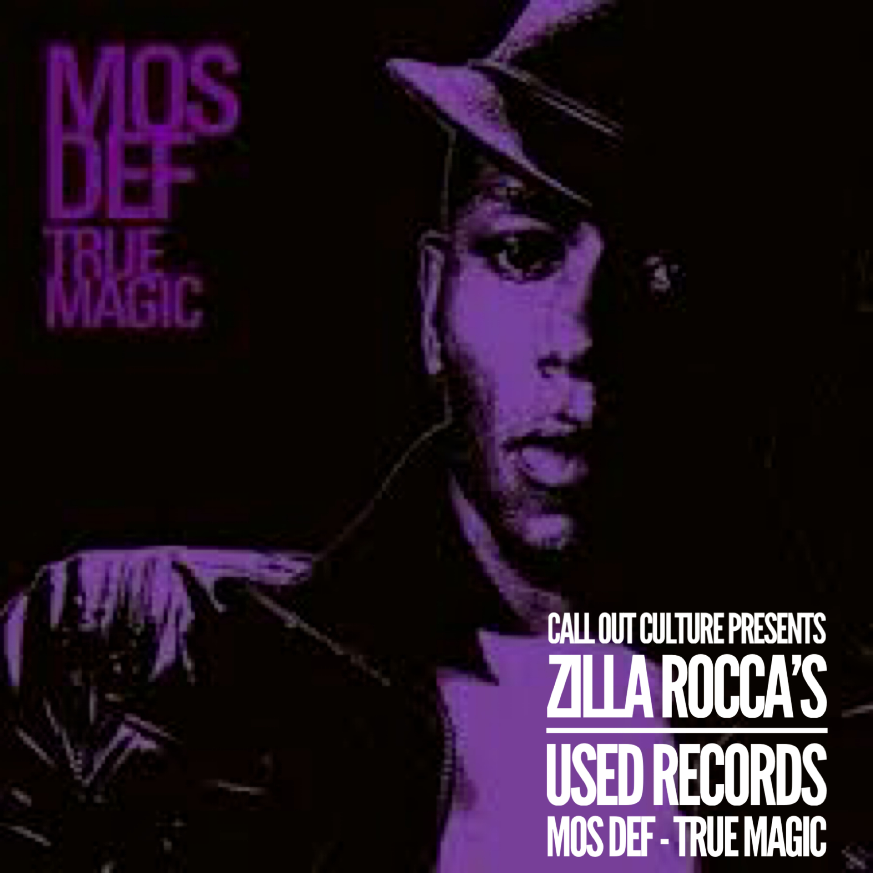 Call Out Culture Presents: Used Records with Zilla Rocca: Mos Def's True Magic episode artwork