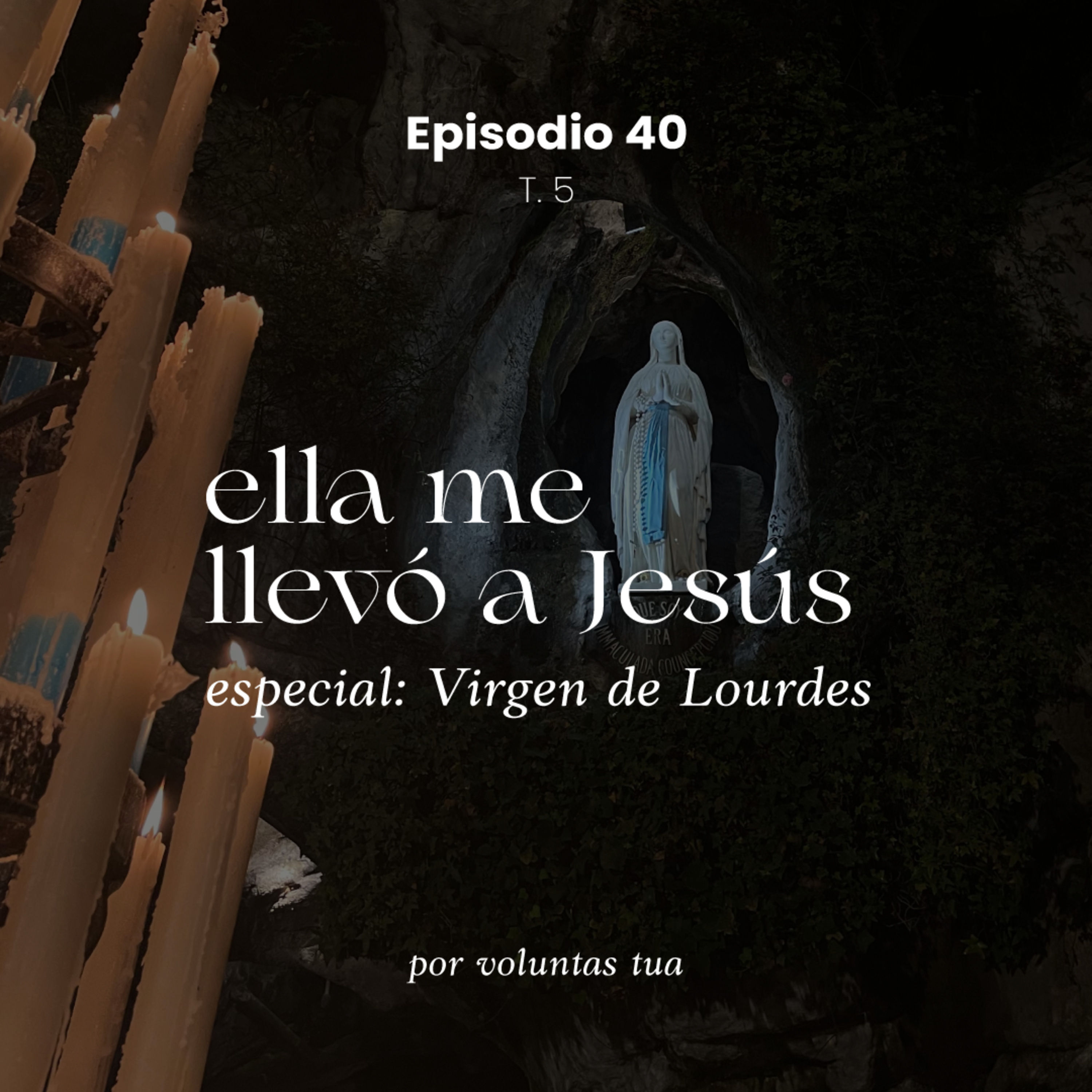 Ep 40: Ella me llevó a Jesús - storytime sobre la peregrinación a Lourdes
