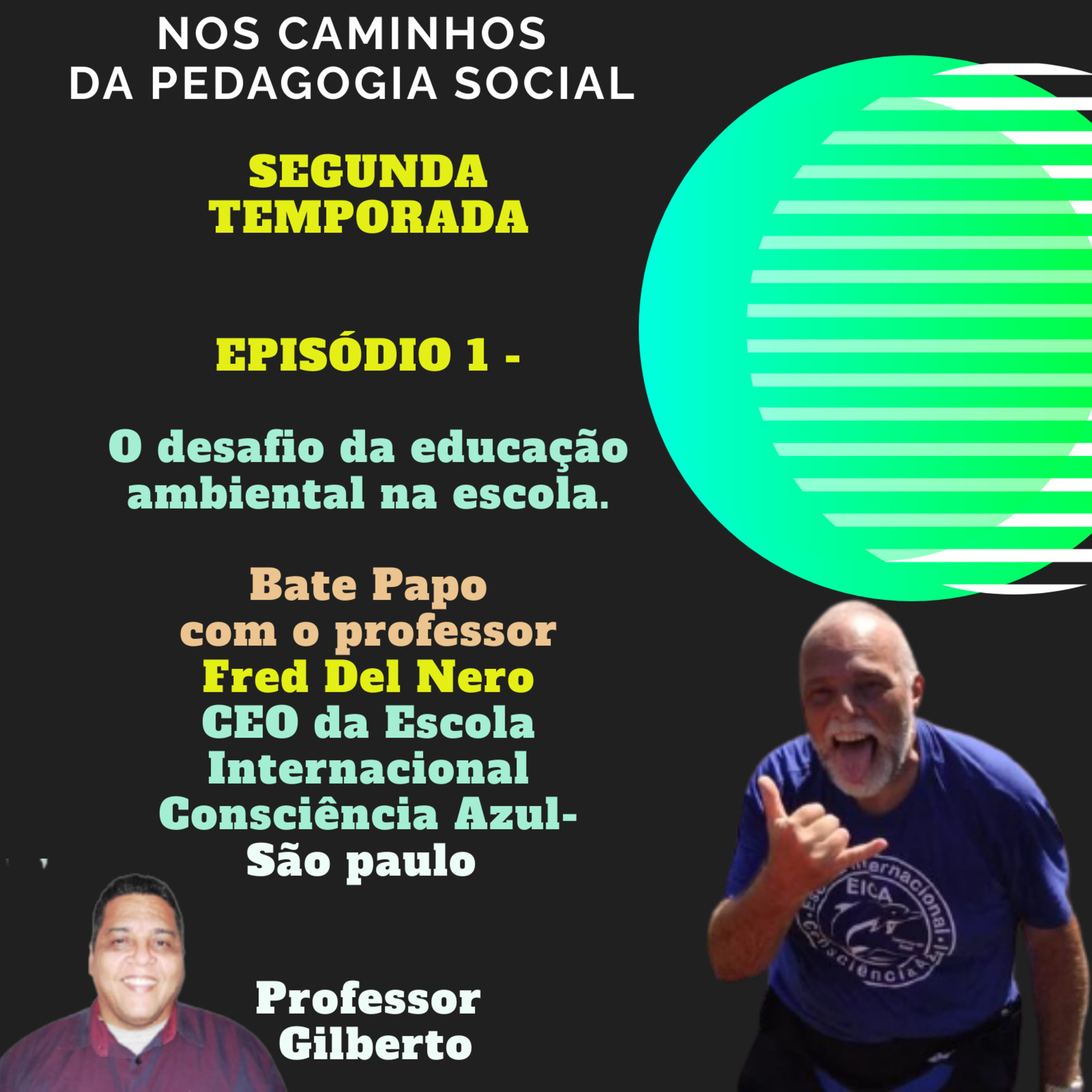 EPISÓDIO 1 - O desafio da educação ambiental na escola episode artwork
