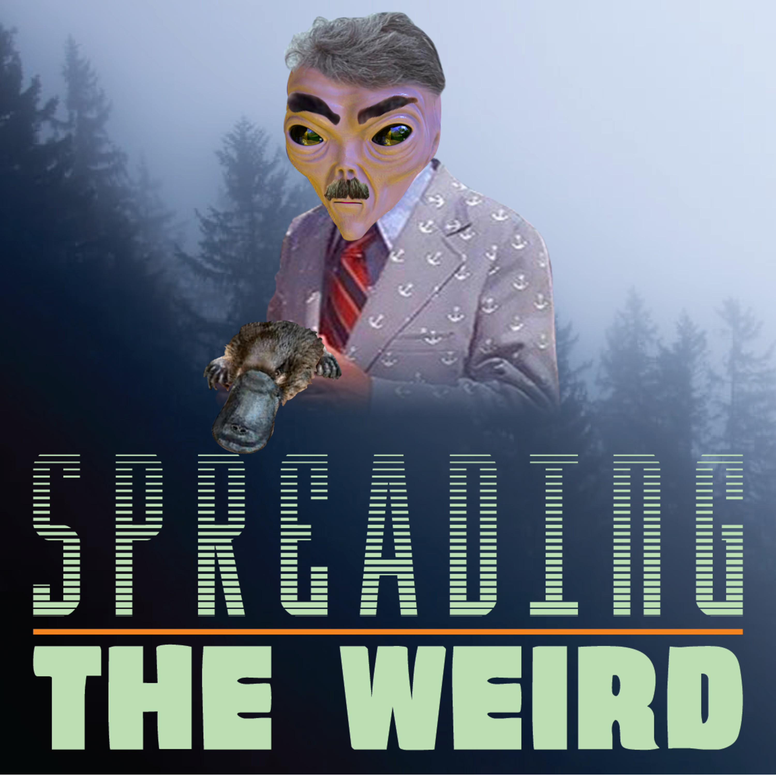 Spreading the Weird - Episode 1: Hey, you see that duck over there? episode artwork