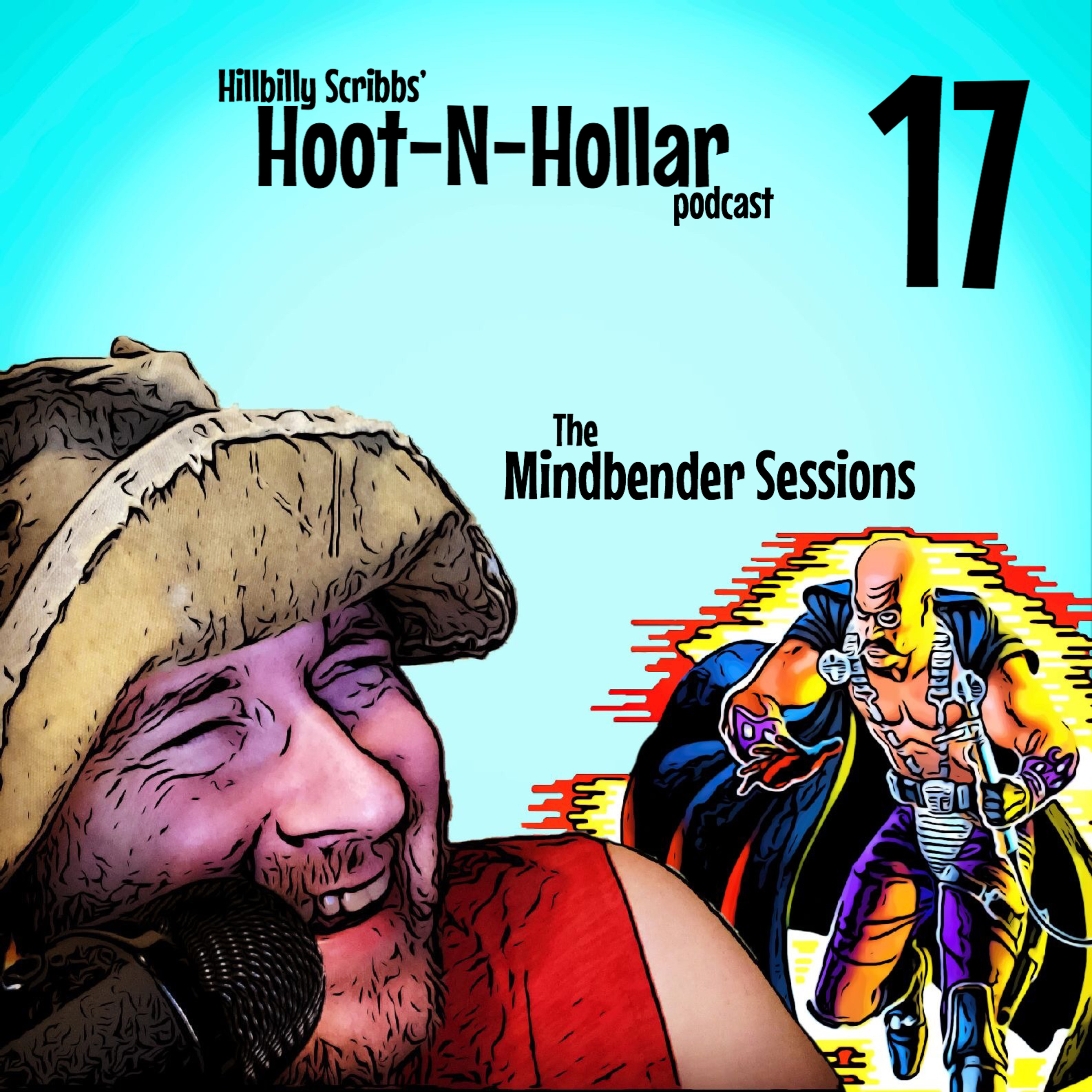 Hoot 'n' Hollar - Episode 17: The Mindbender Sessions episode artwork