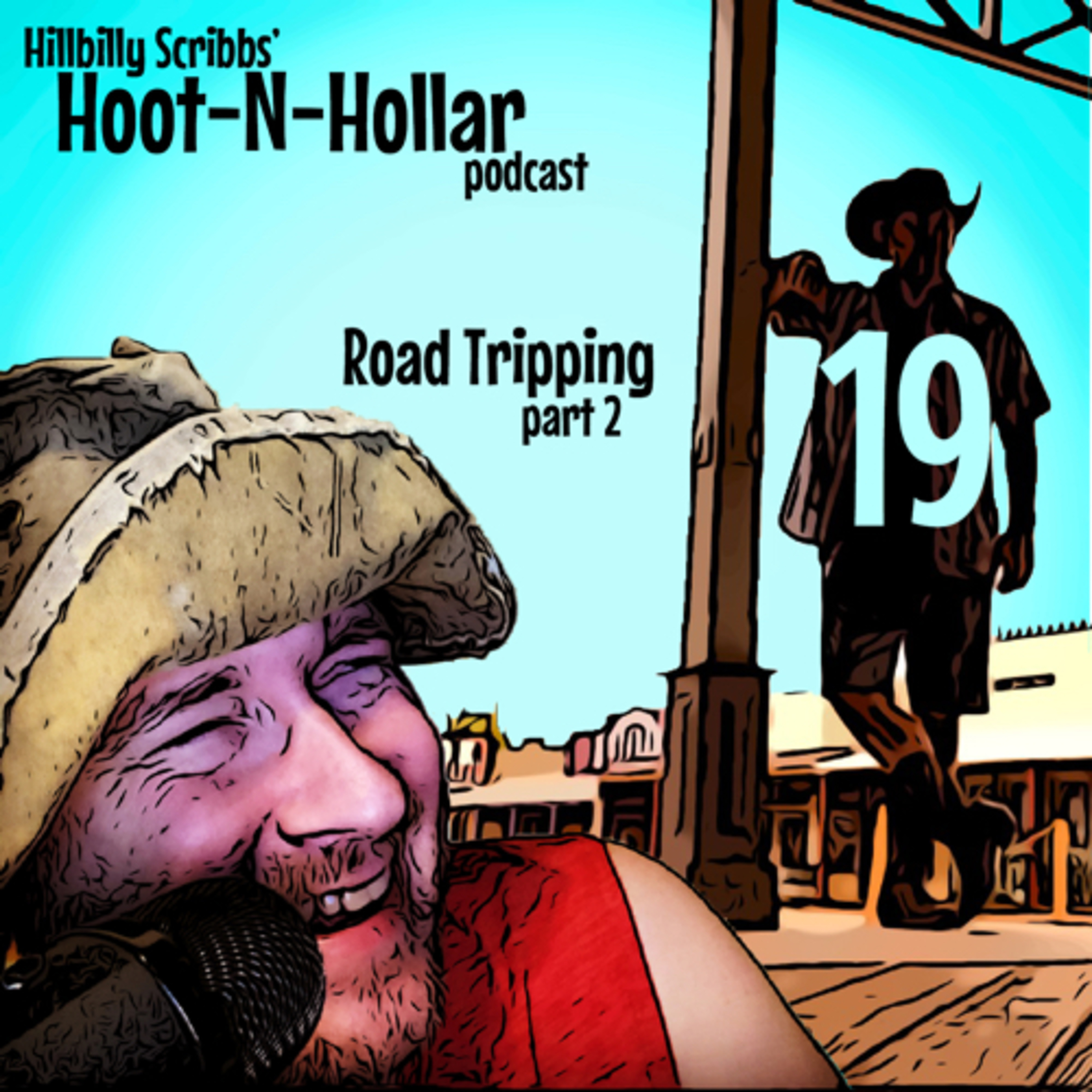 Hoot ‘n’ Hollar - Episode 19: Road Trippin’ part 2 episode artwork