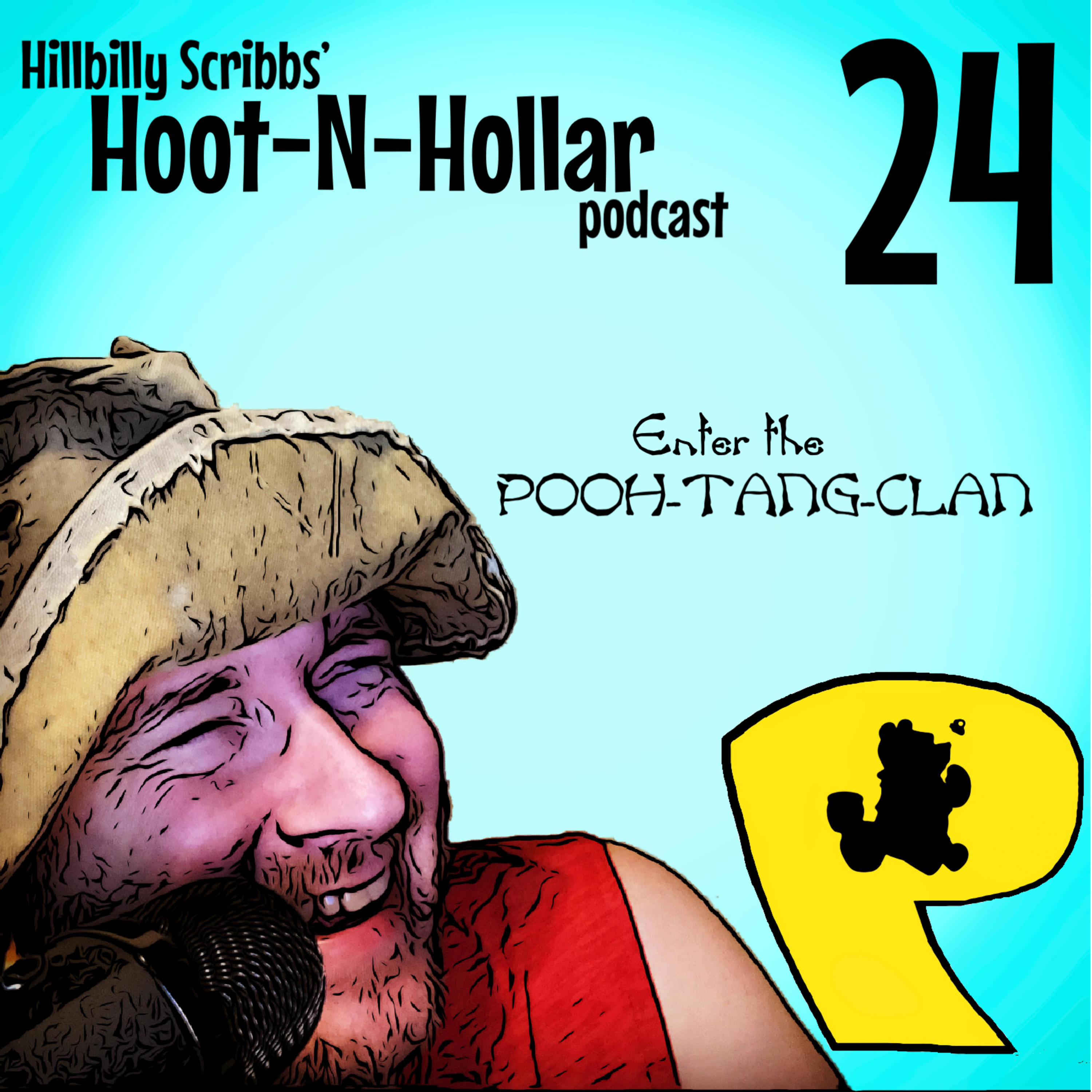 Hoot 'n' Hollar - Episode 24: Enter the Pooh-Tang-Clan episode artwork