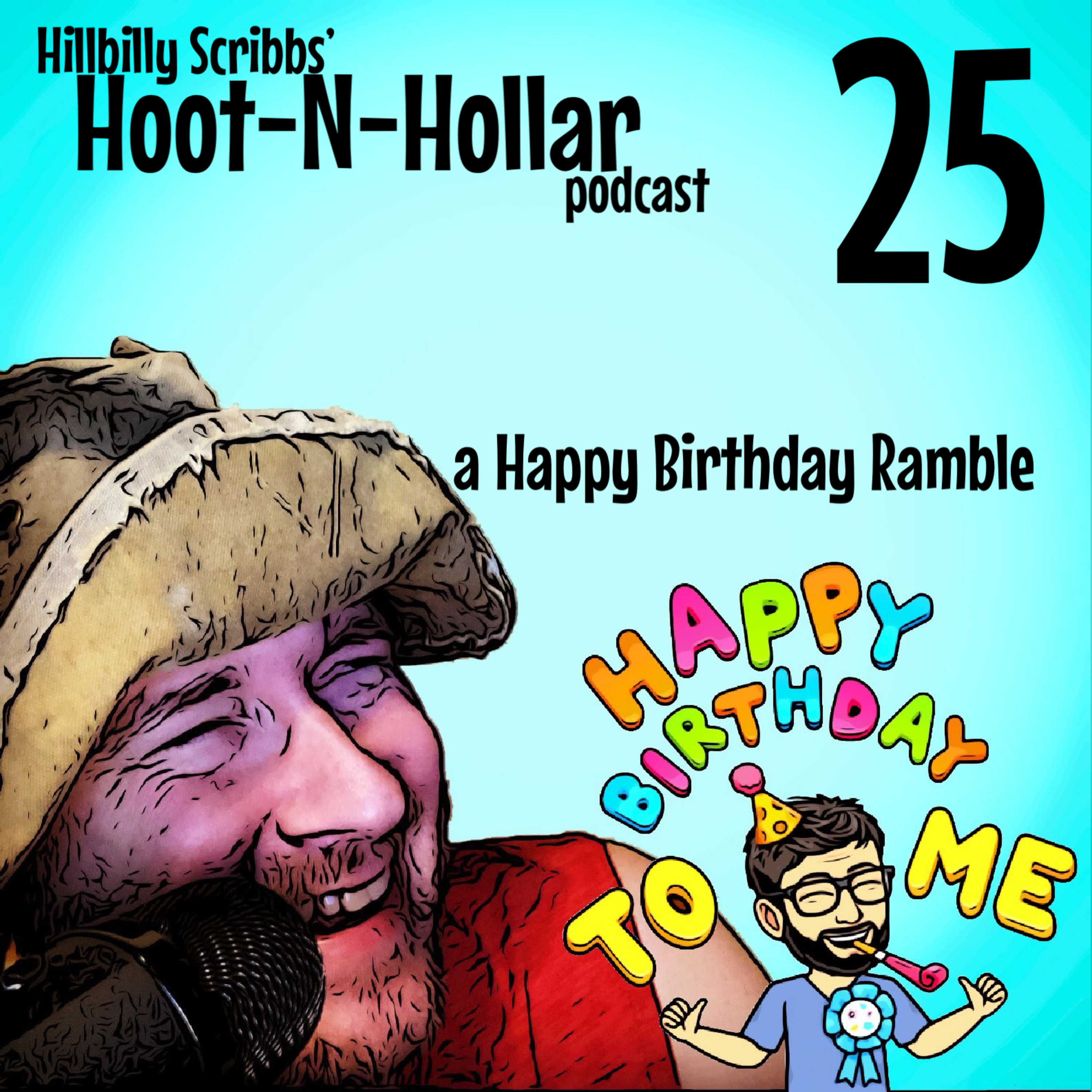 Hoot 'n' Hollar - Episode 25: a Happy Birthday Rambling episode artwork