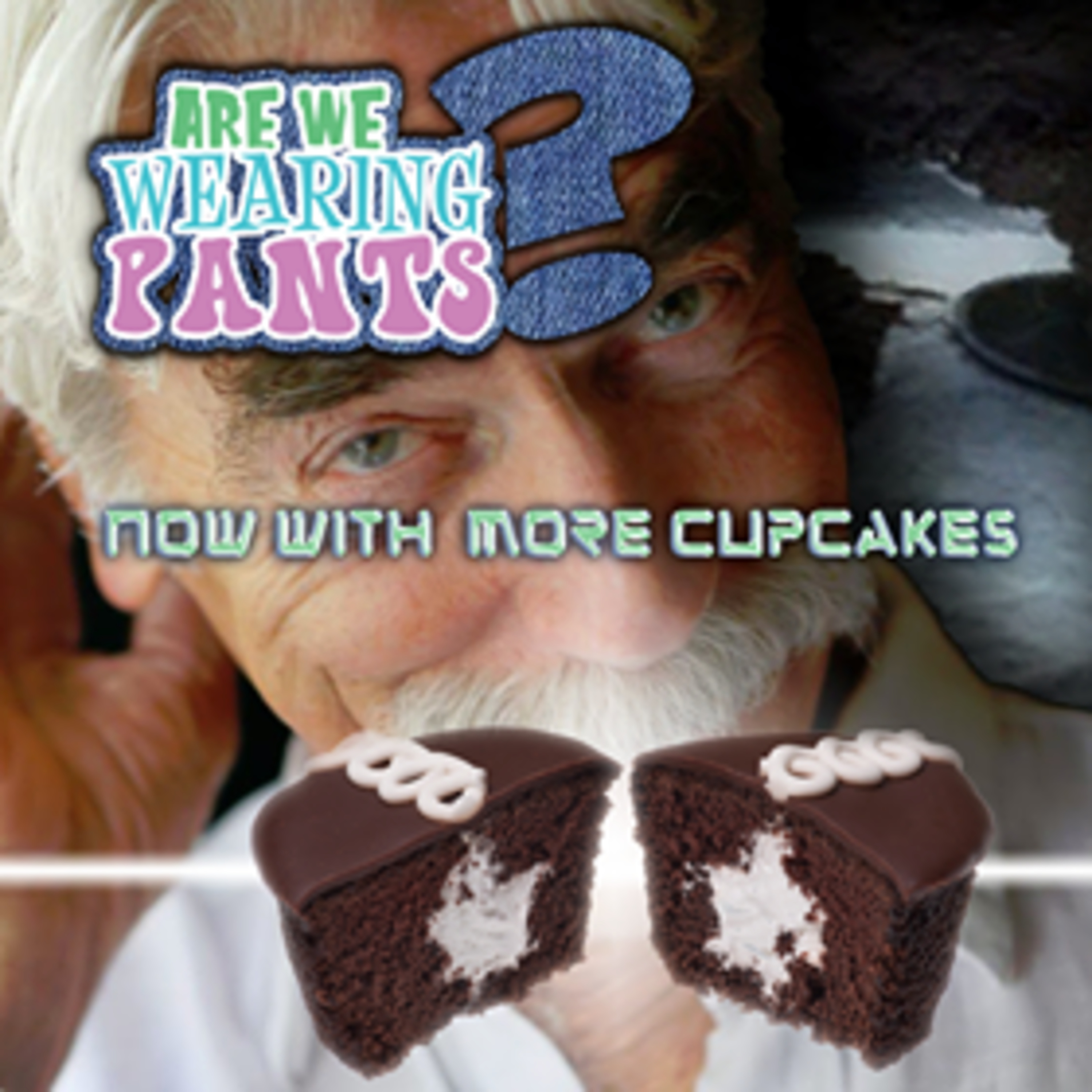 Are We Wearing Pants? - Episode 22: Candy Catapults & Sam Elliot's moustache episode artwork